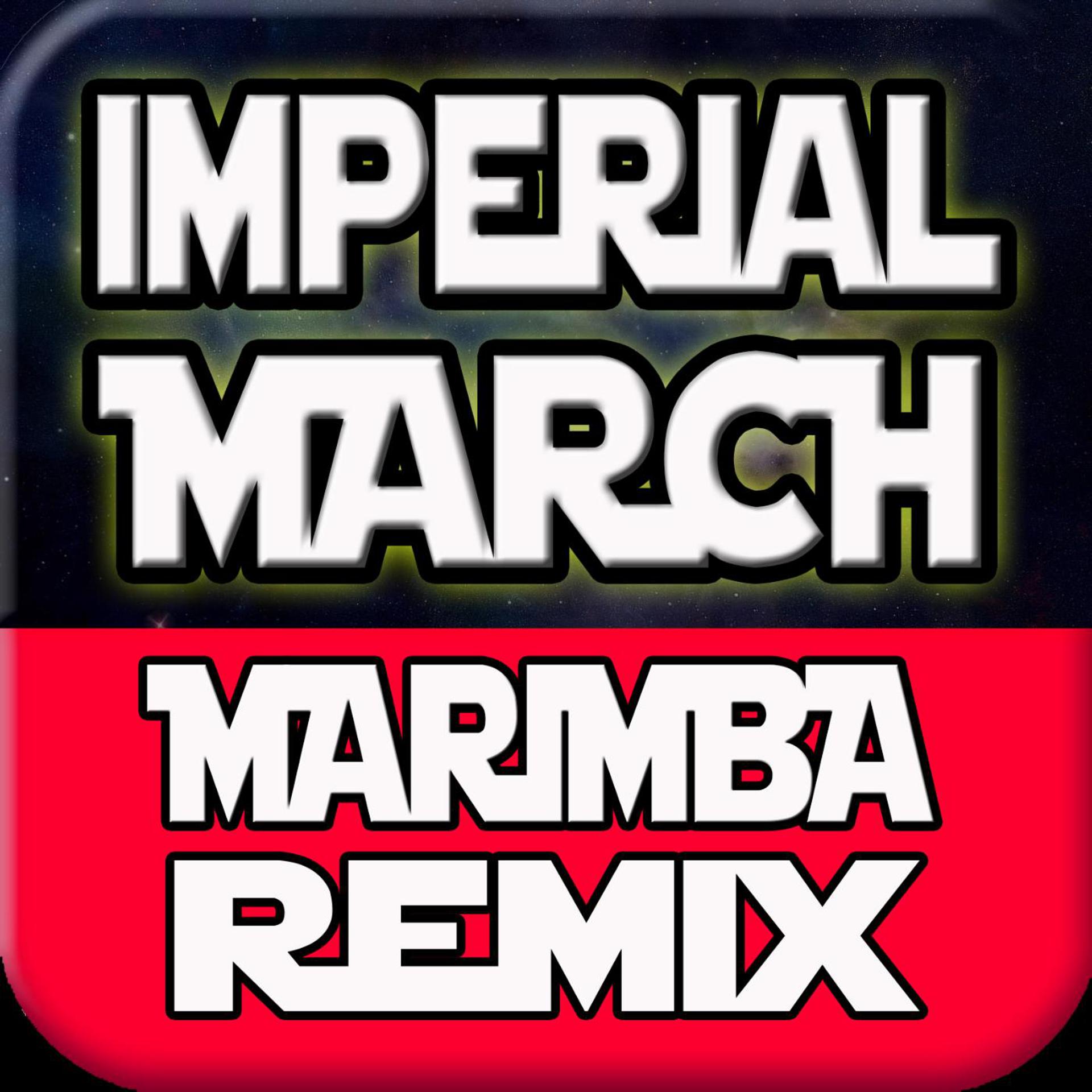 Постер альбома Imperial March (Marimba Remix)