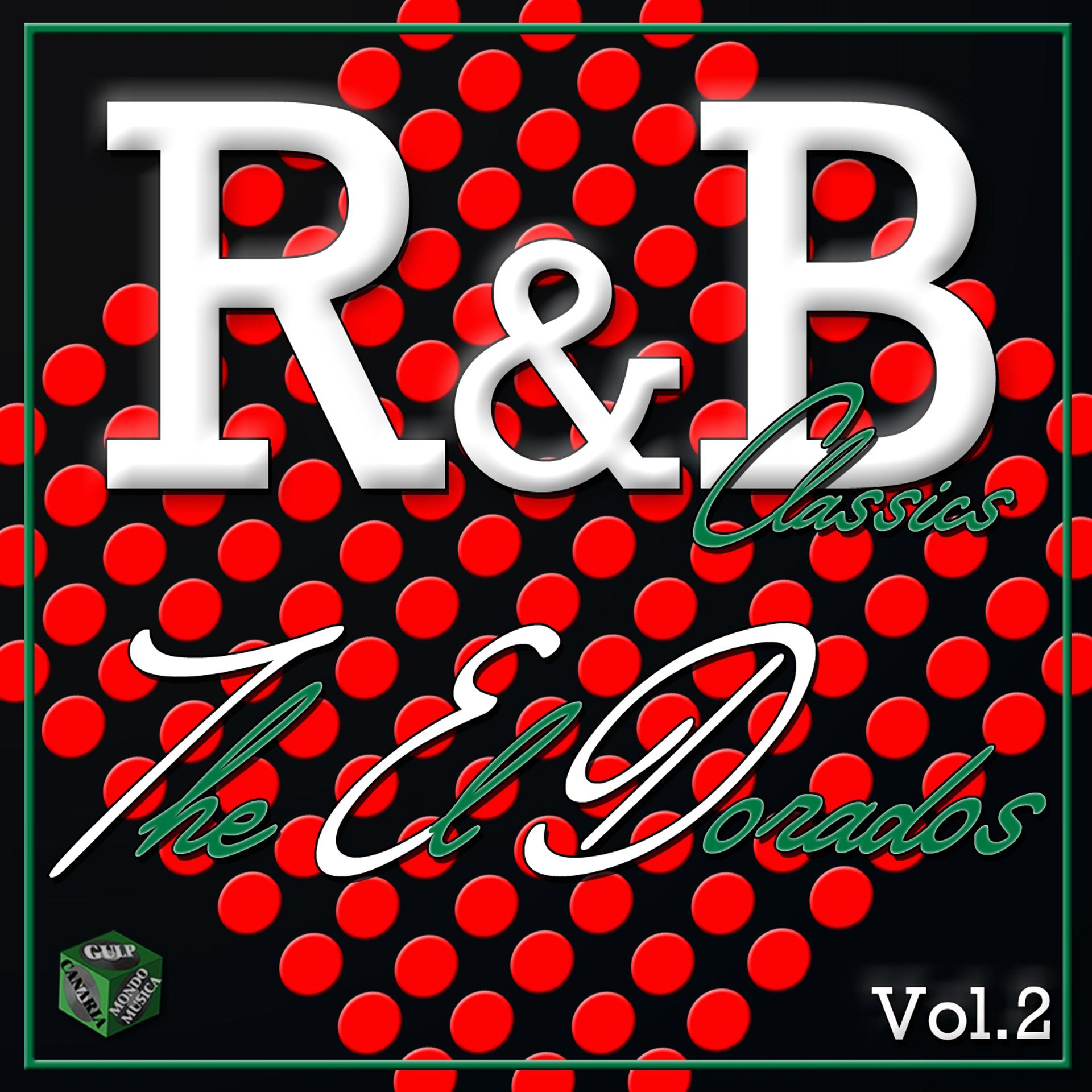 Постер альбома Classics R&B: The El Dorados, Vol. 2