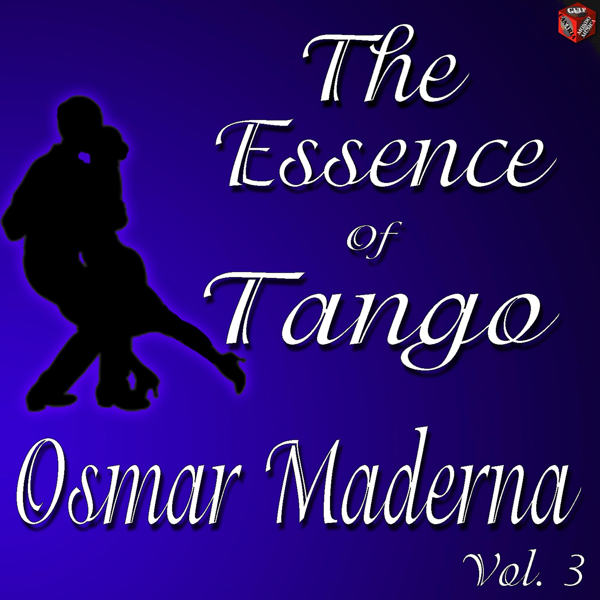 Постер альбома The Essence of Tango: Osmar Maderna, Vol. 3