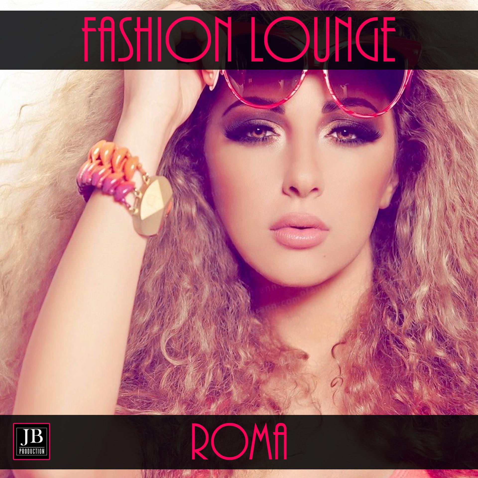 Постер альбома Fashion Lounge: Roma