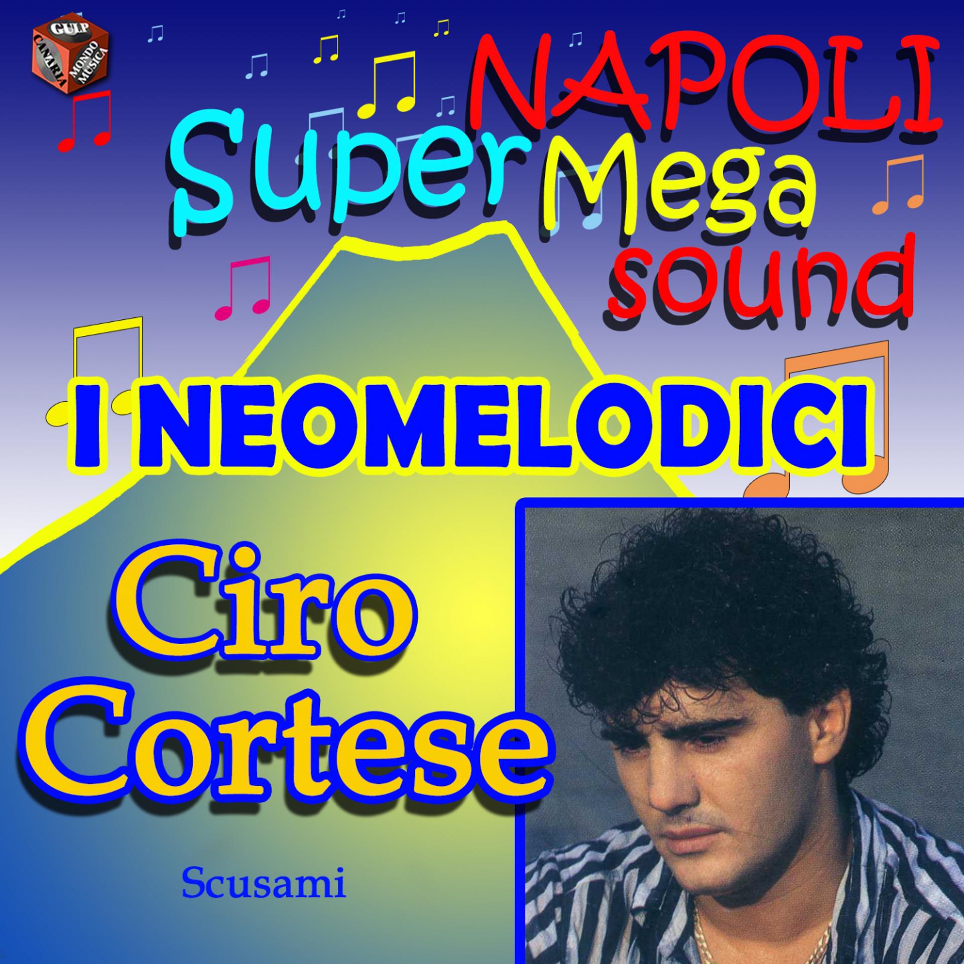 Постер альбома I neomelodici: Ciro Cortese, scusami