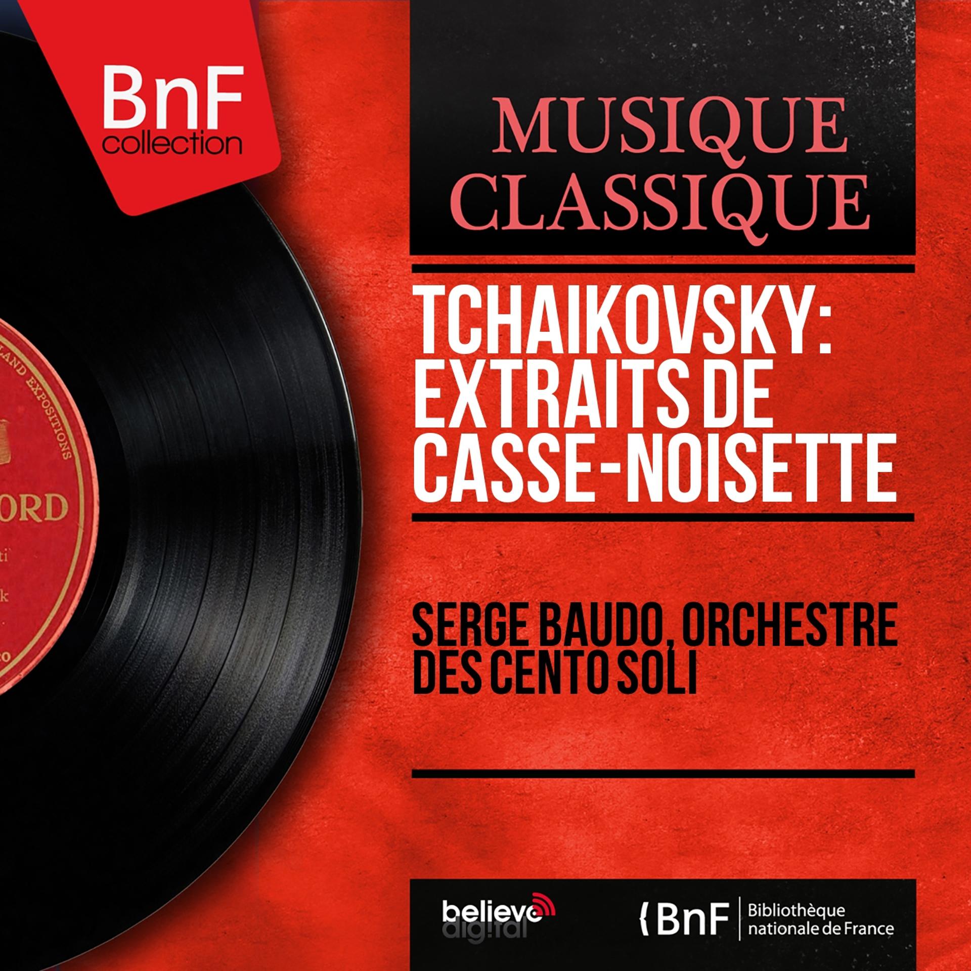 Постер альбома Tchaikovsky: Extraits de Casse-noisette (Mono version)