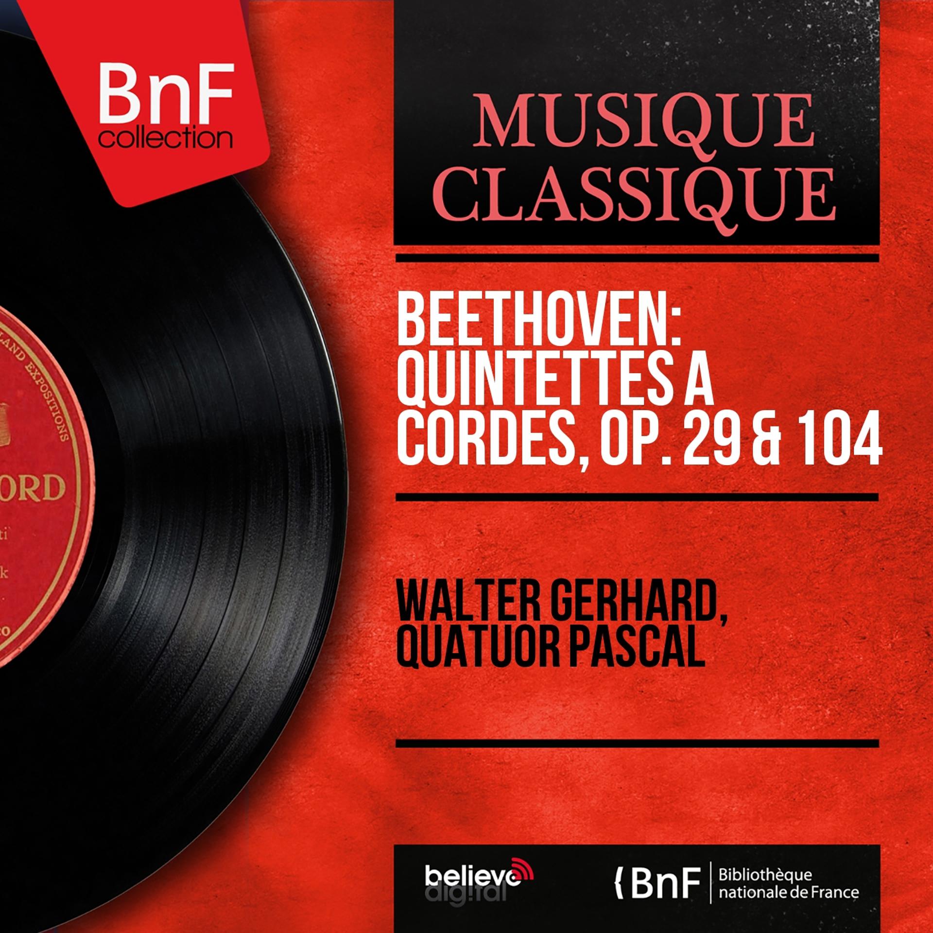 Постер альбома Beethoven: Quintettes à cordes, Op. 29 & 104 (Mono Version)