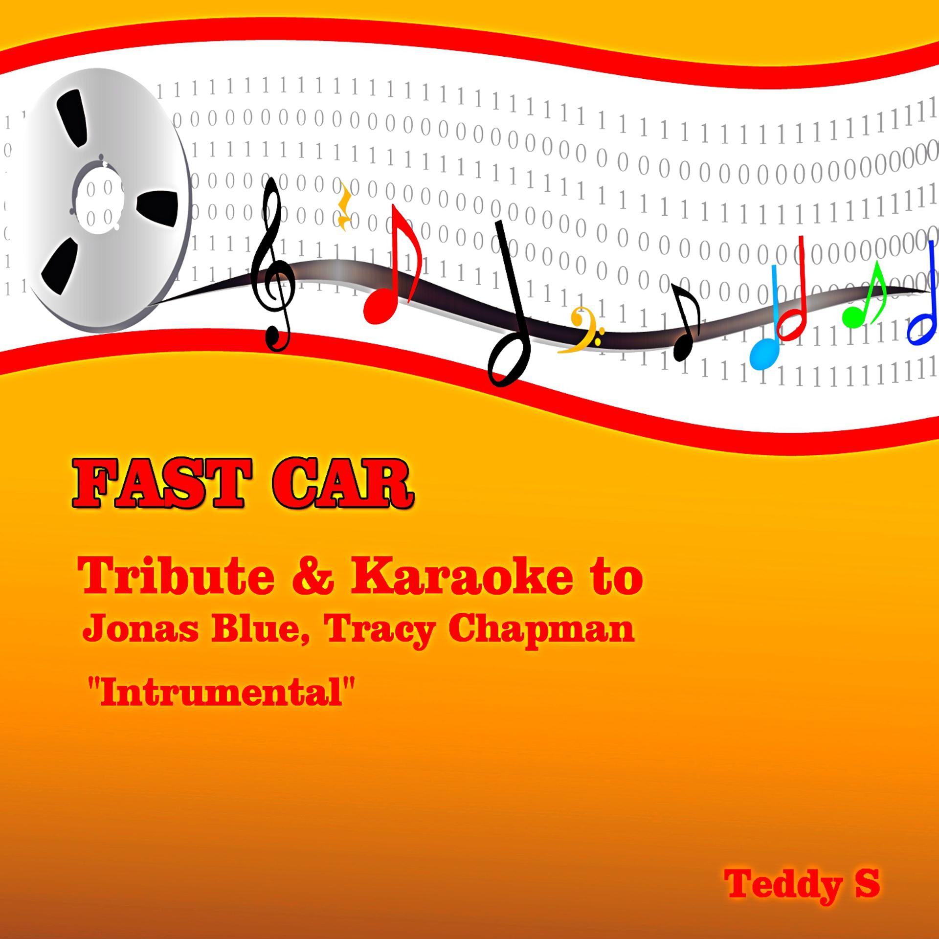 Постер альбома Fast Car: Tribute & Karaoke to Jonas Blue, Tracy Chapman