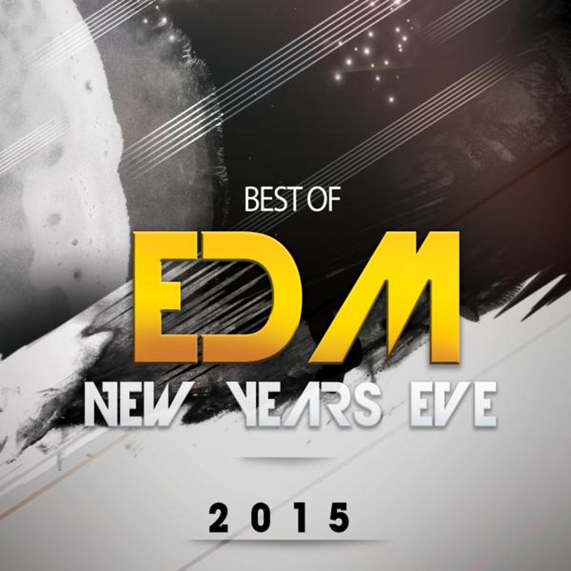 Постер альбома Best Of EDM New Years Eve 2015