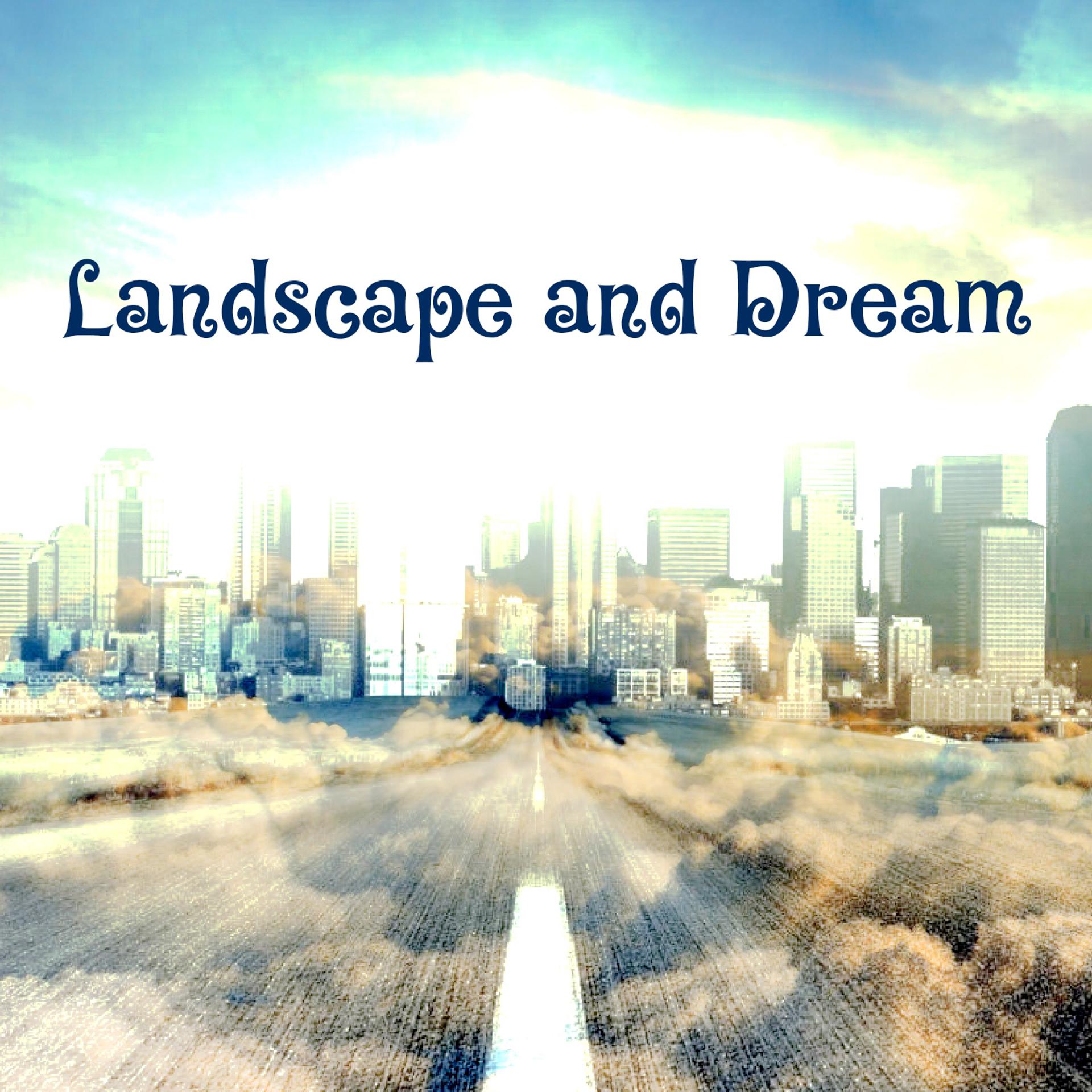 Постер альбома Landscape and Dream