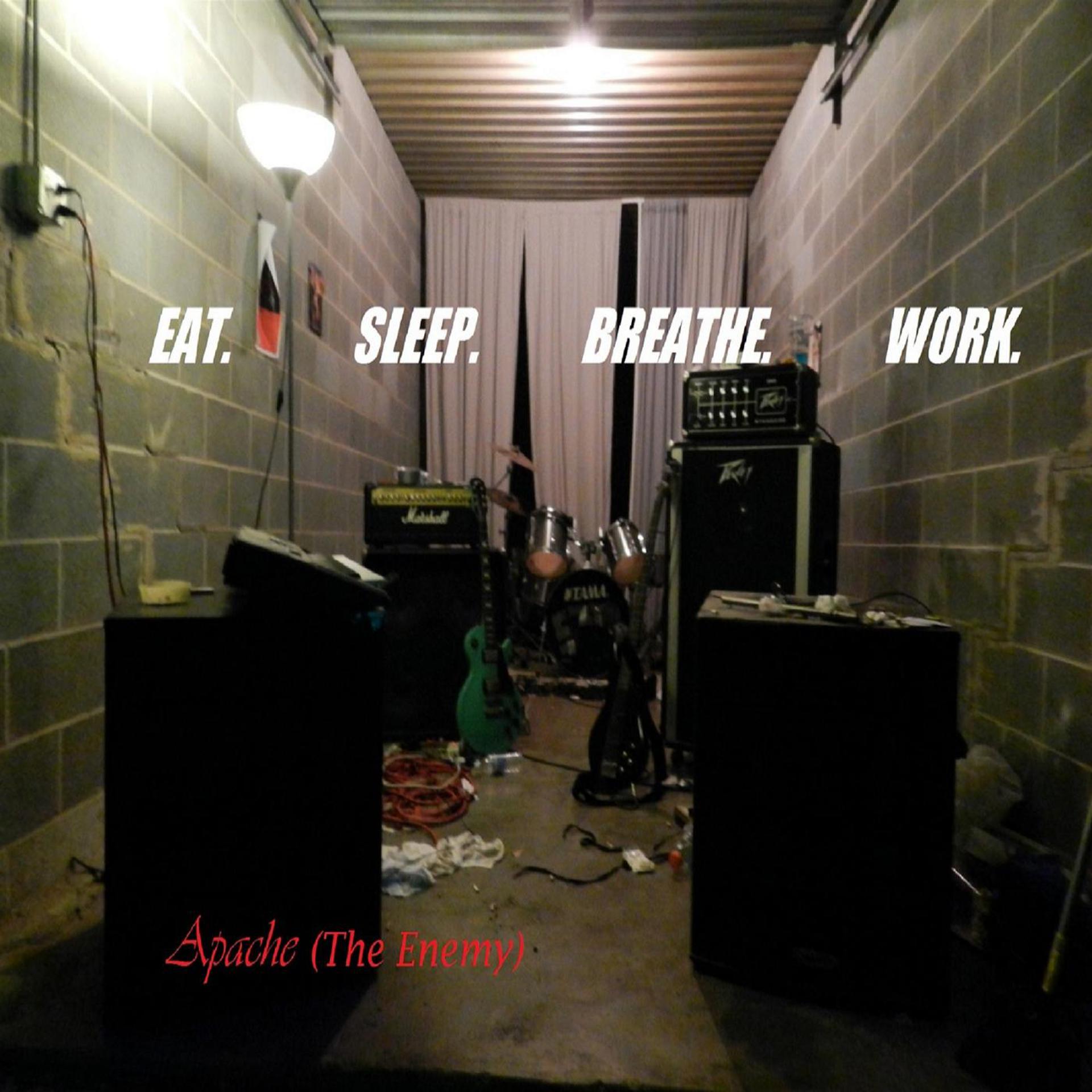 Постер альбома Eat. Sleep. Breathe. Work.