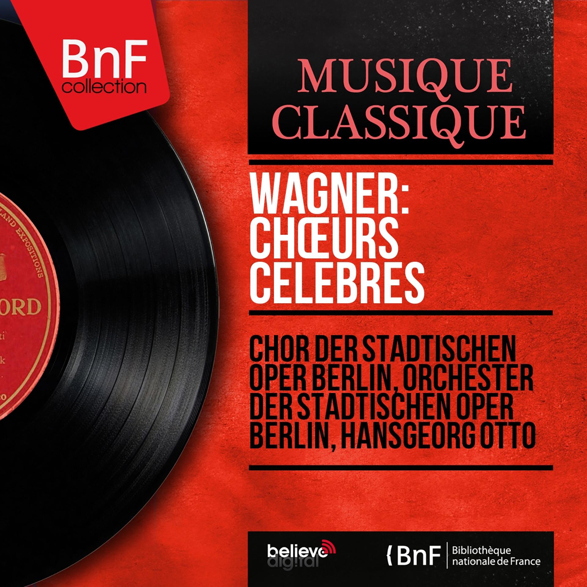 Постер альбома Wagner: Chœurs célèbres (Mono Version)