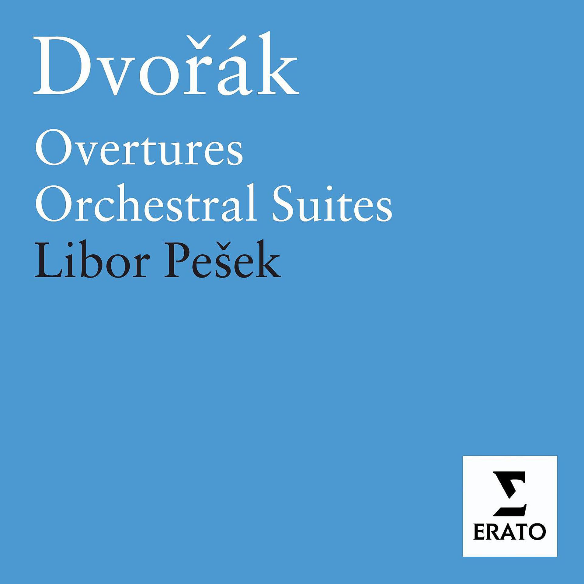 Постер альбома Dvorak: American Suite, Czech Suite; Overtures and Tone Poems