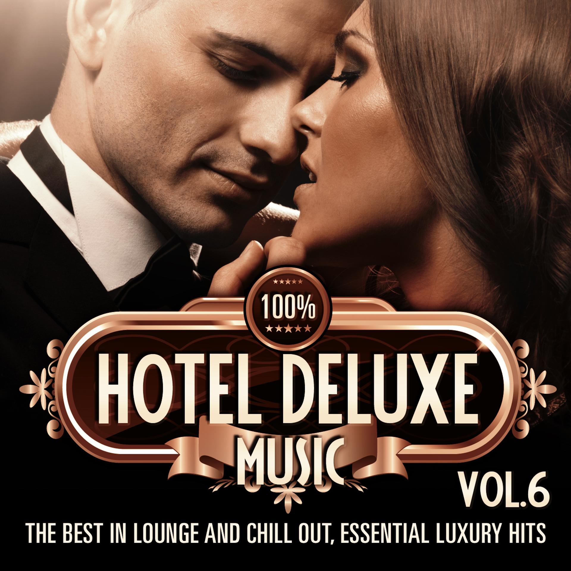 Постер альбома 100% Hotel Deluxe Music, Vol. 6