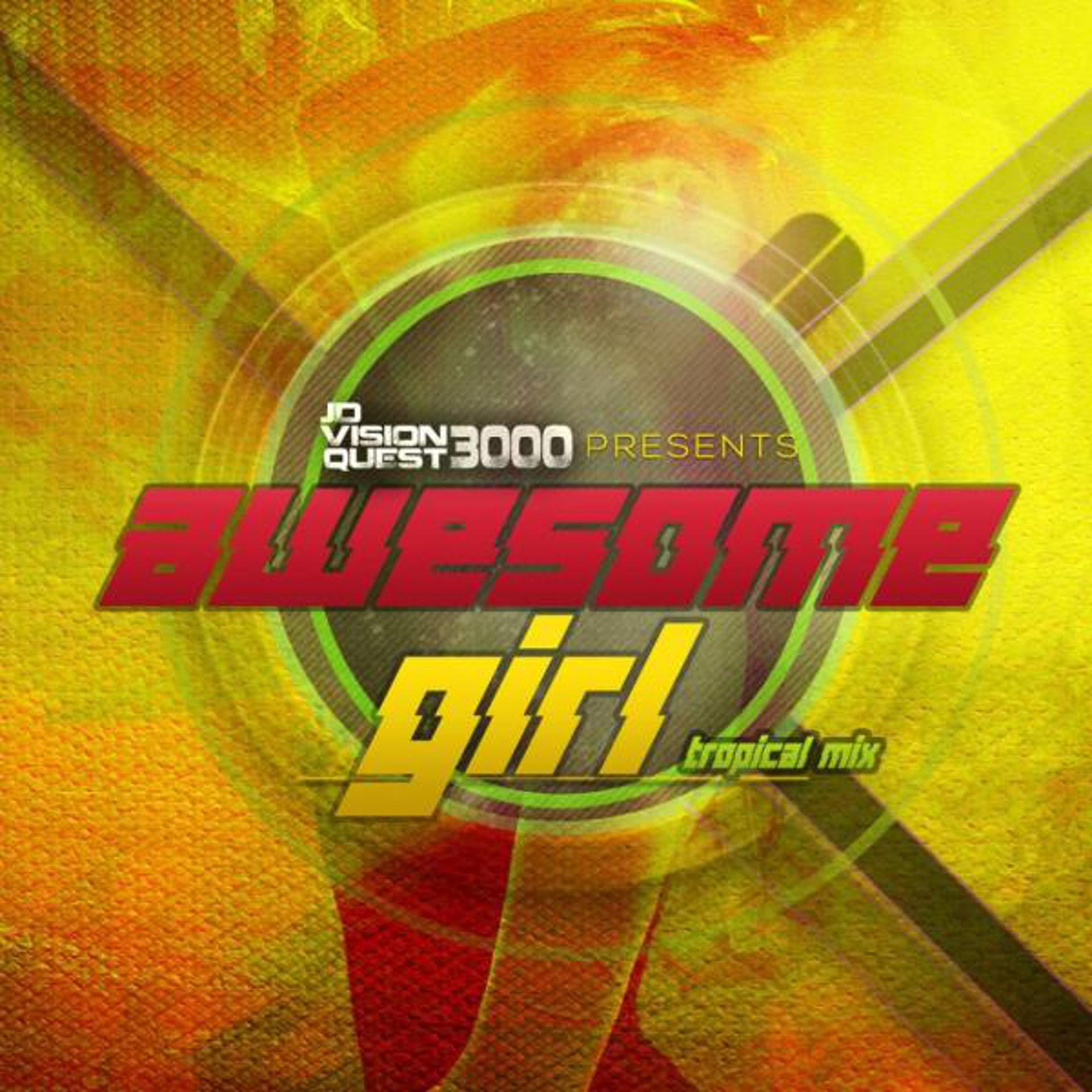 Постер альбома Awesome Girl (Tropical Mix)