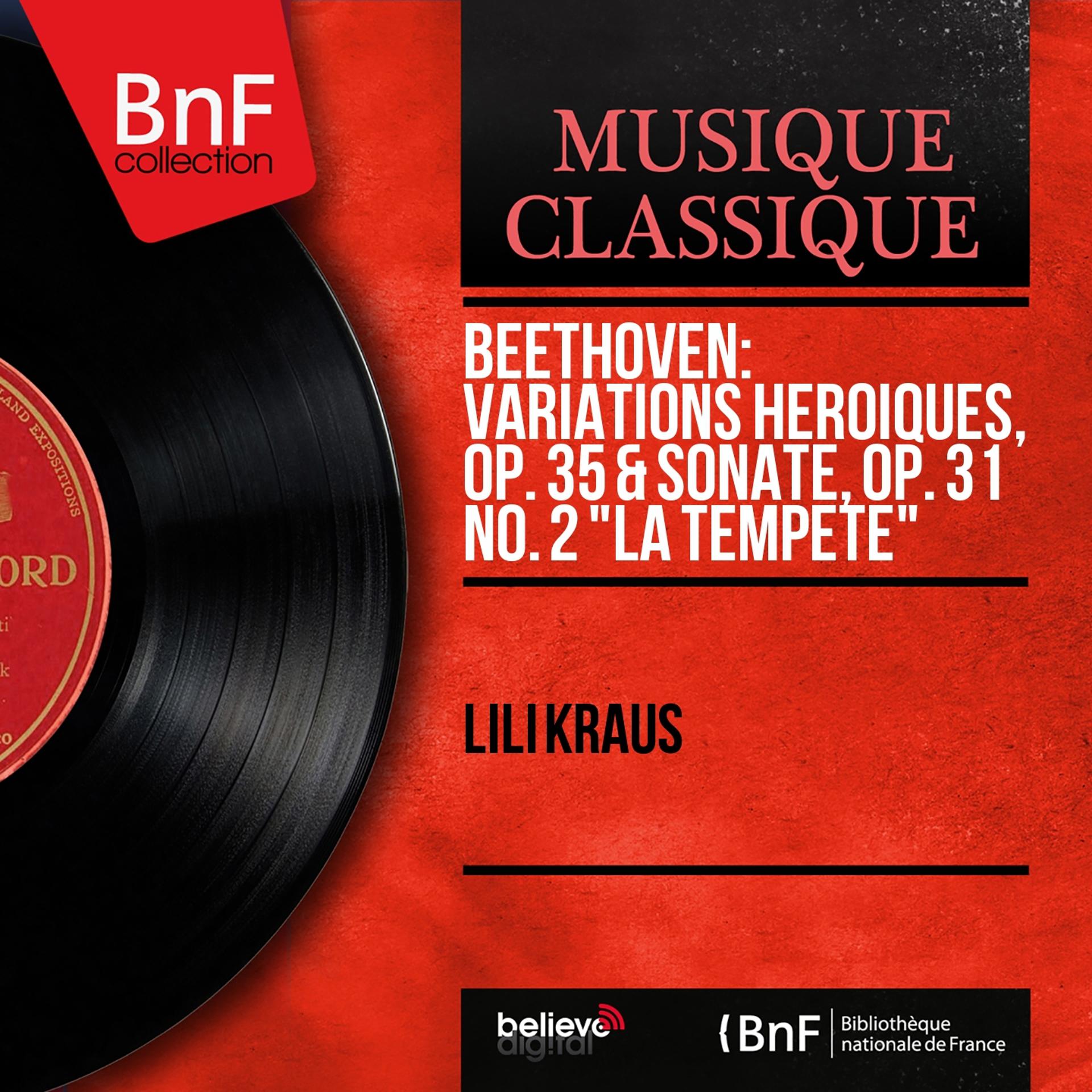 Постер альбома Beethoven: Variations héroïques, Op. 35 & Sonate, Op. 31 No. 2 "La tempête" (Mono Version)