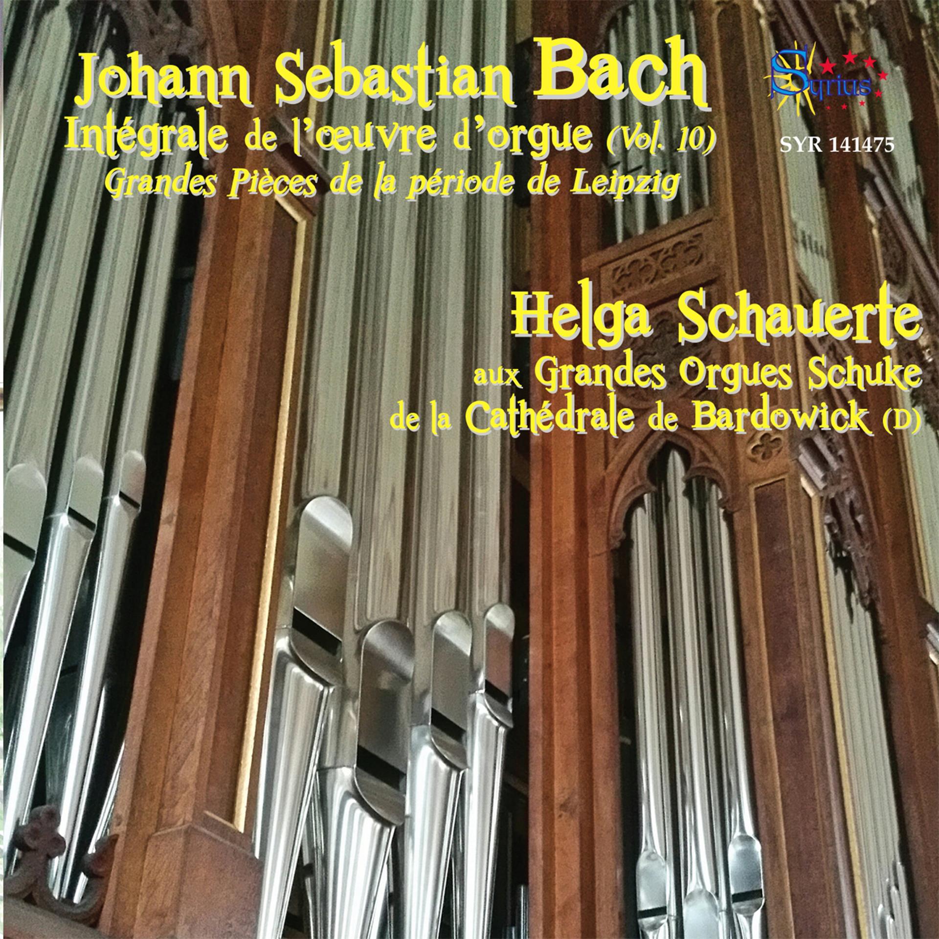 Постер альбома Bach: Intégrale de l'œuvre d'orgue, volume 10
