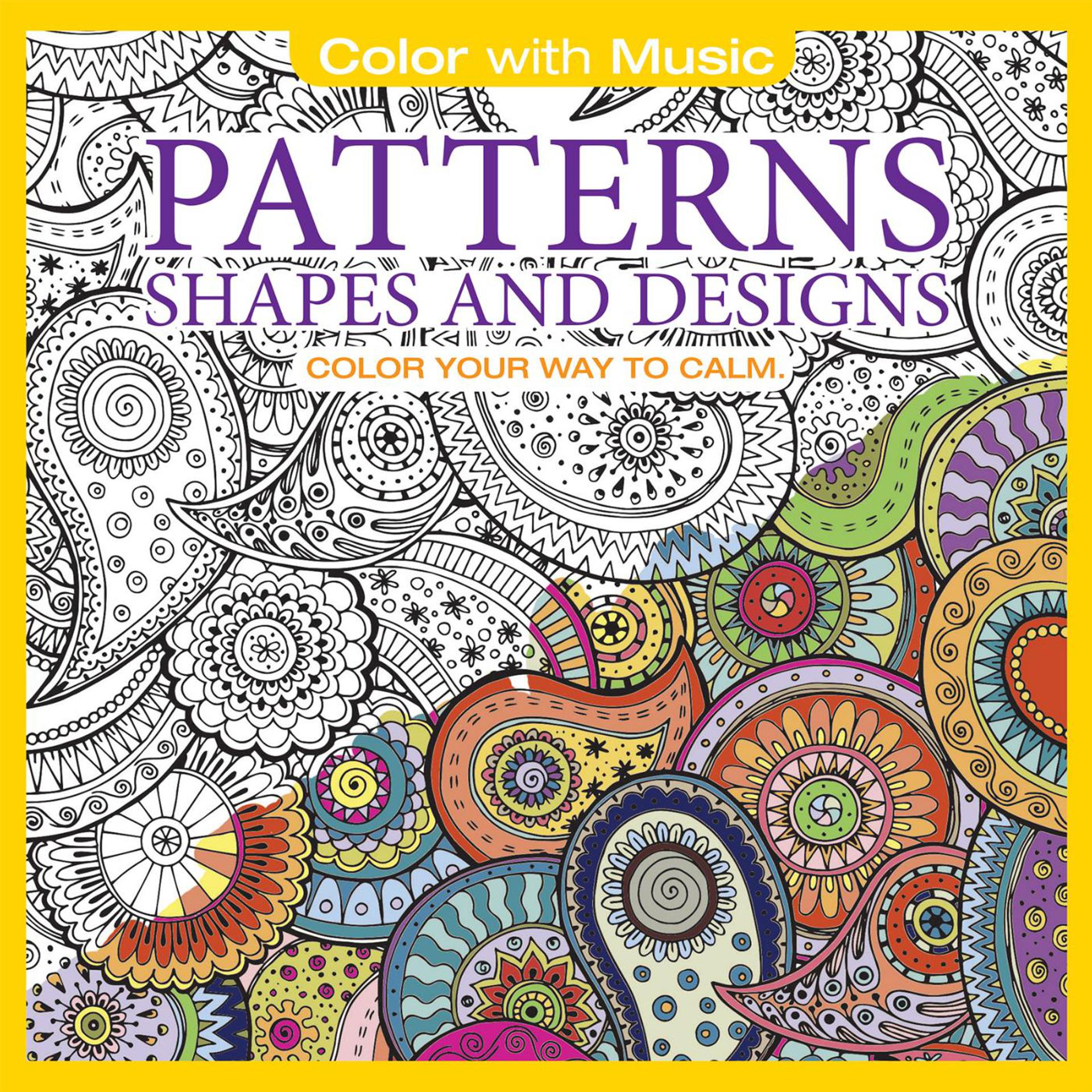 Постер альбома Patterns, Shapes and Designs: Color With Music (Deluxe Version)