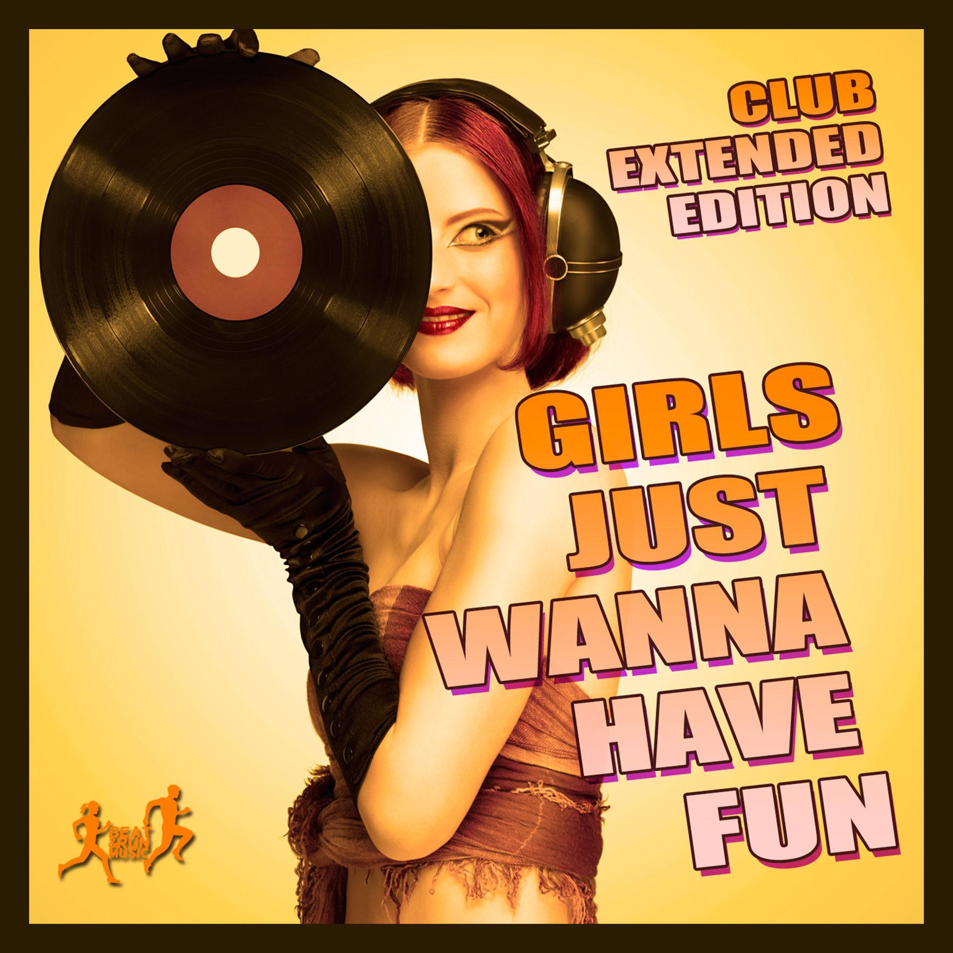 Постер альбома Girls Just Wanna Have Fun