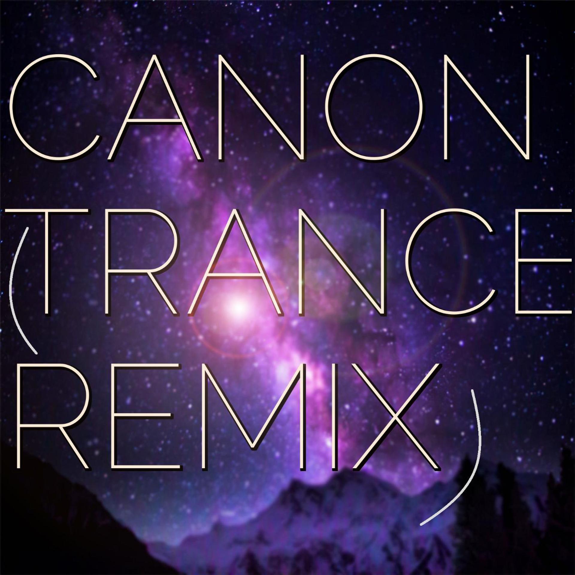 Постер альбома Canon (Trance Remix)