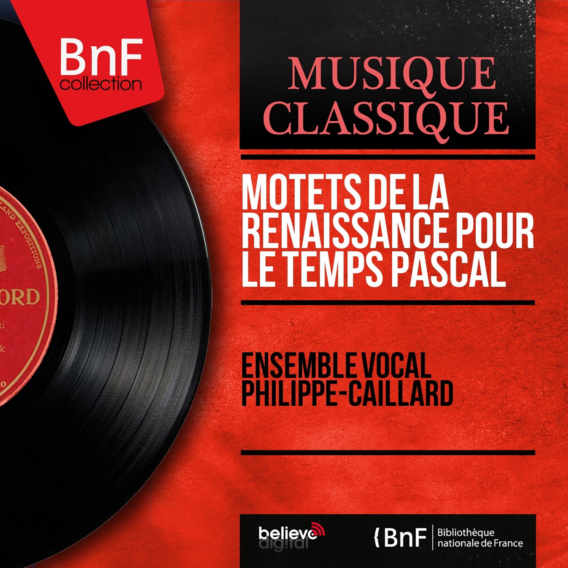 Постер альбома Motets de la Renaissance pour le temps pascal (Mono Version)
