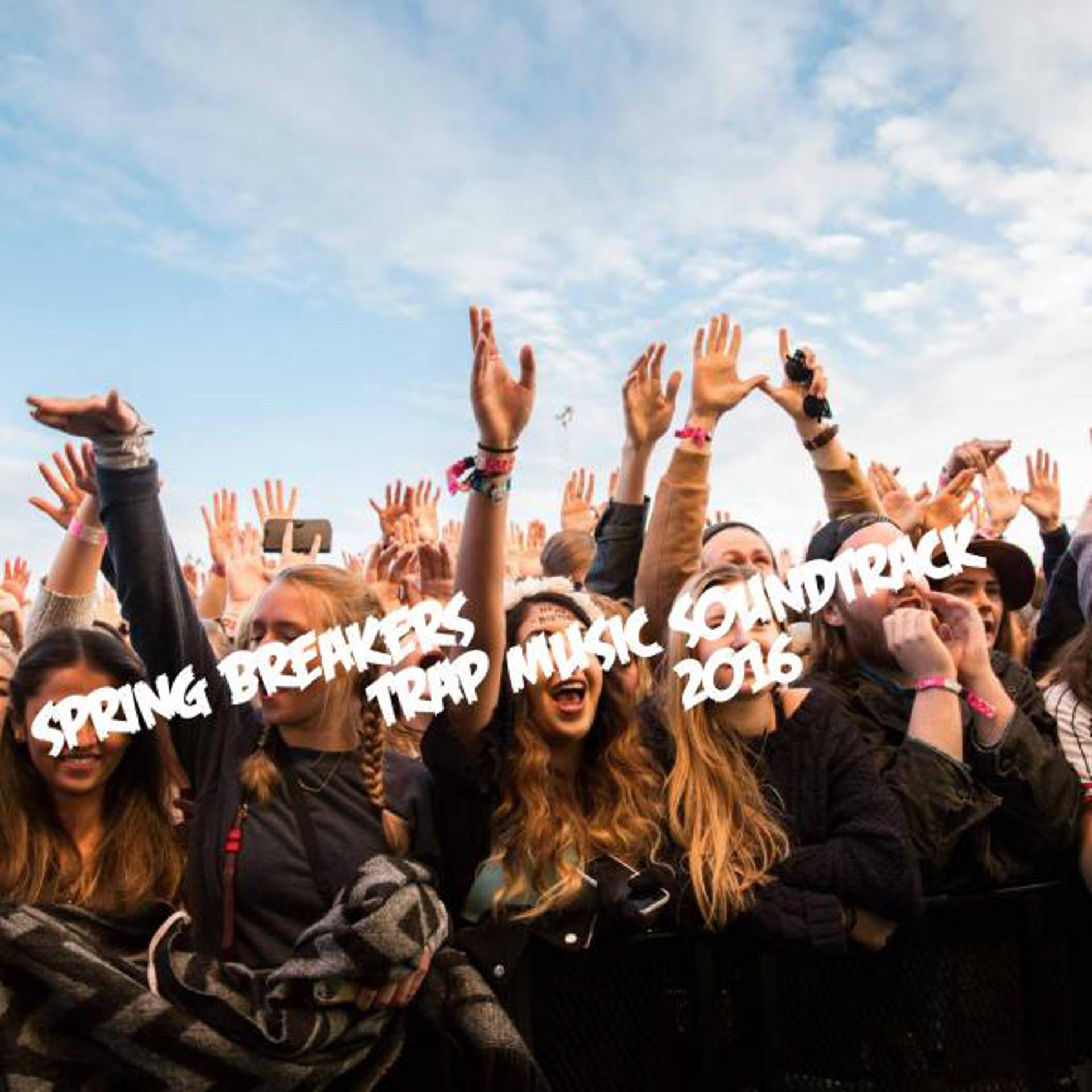 Постер альбома Spring Breakers 2016 - Soundtrack