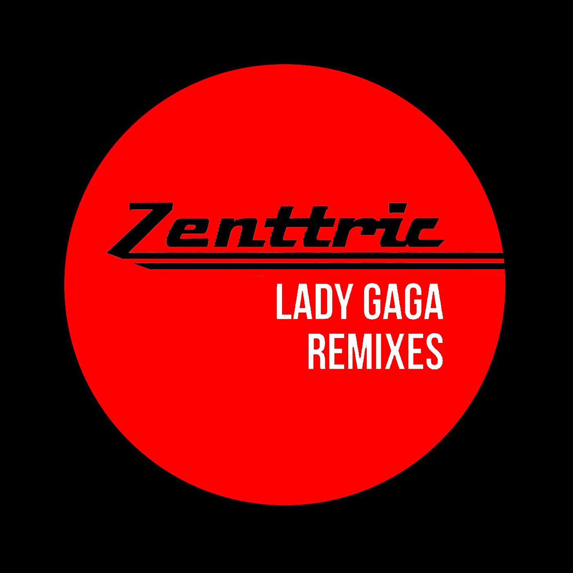 Постер альбома Lady Gaga Remixes