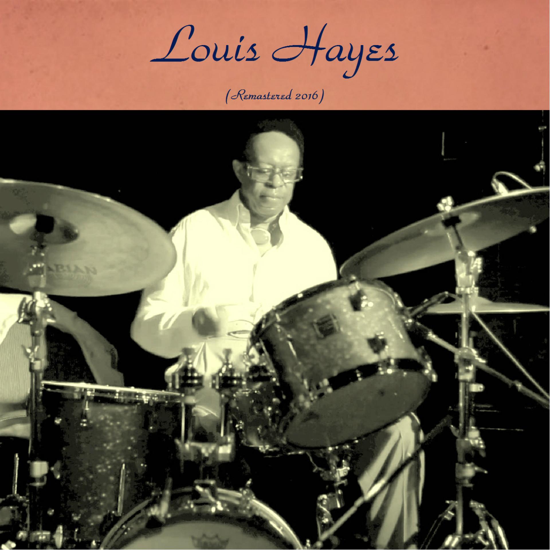 Постер альбома Louis Hayes (Remastered 2016)