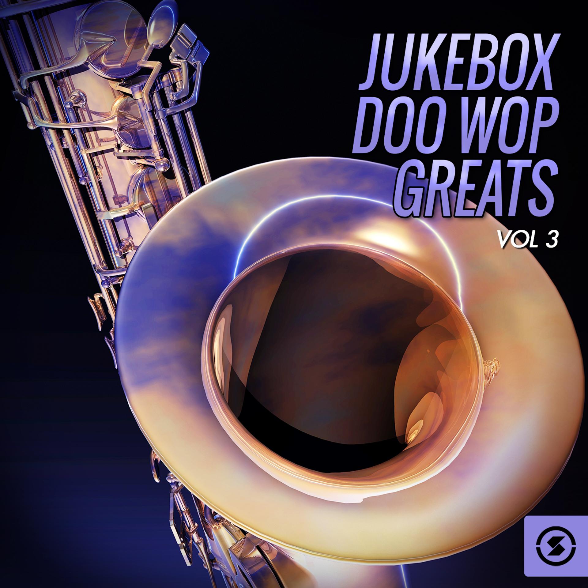Постер альбома Jukebox Doo Wop Greats, Vol. 3