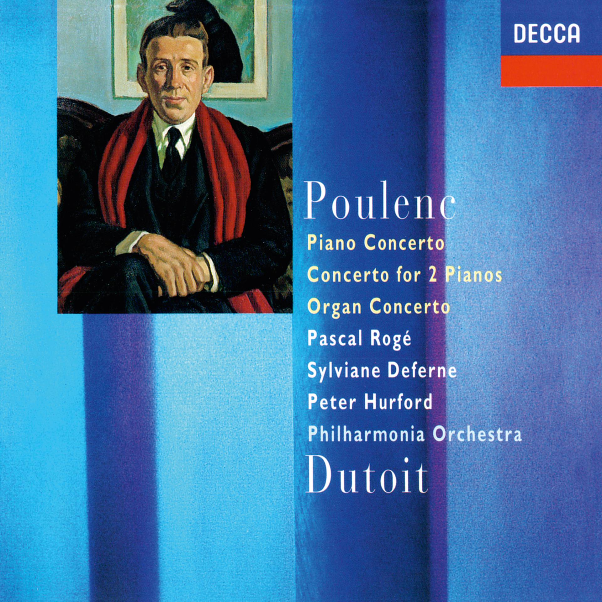 Постер альбома Poulenc: Piano Concerto; Concerto For Two Pianos; Organ Concerto