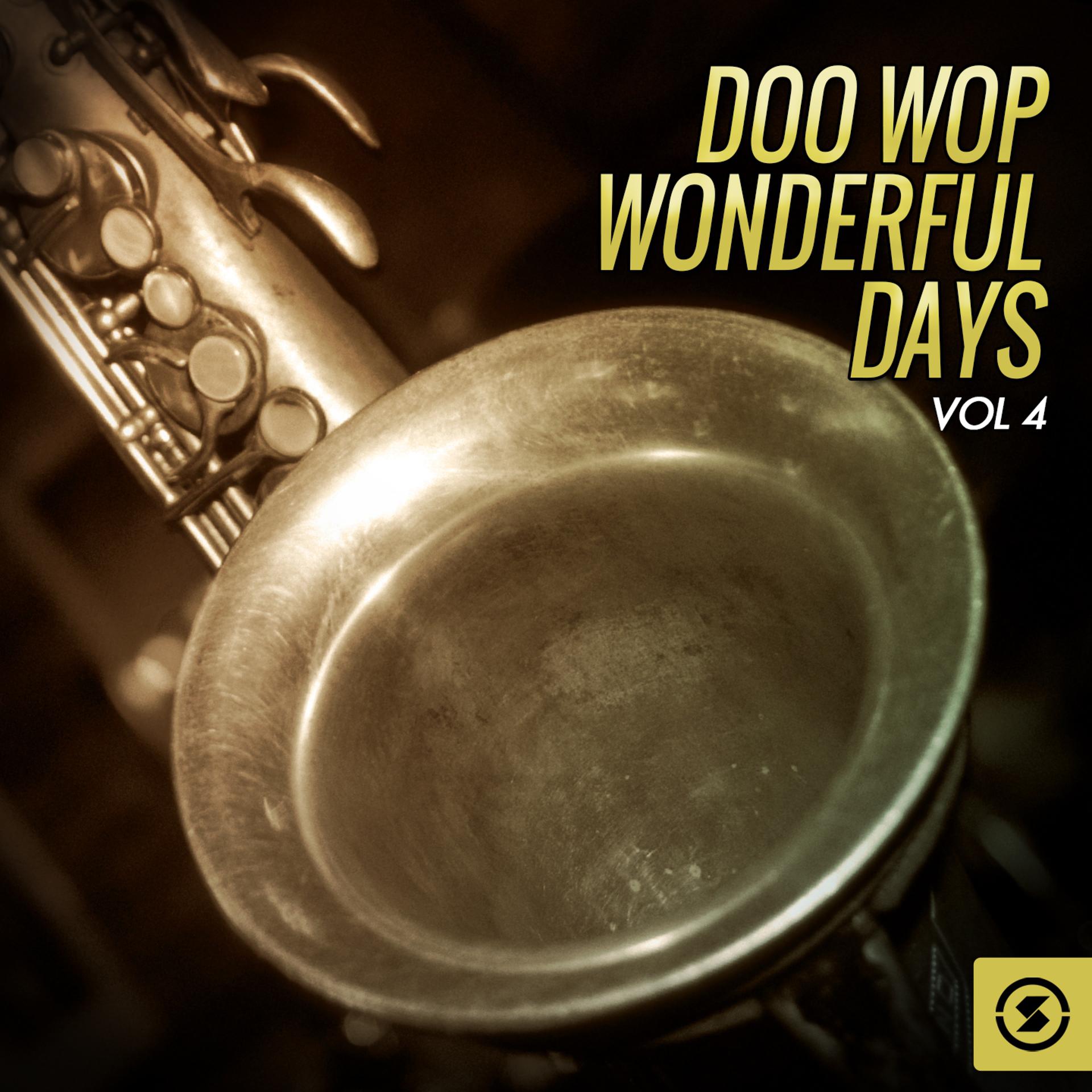 Постер альбома Doo Wop Wonderful Days, Vol. 4