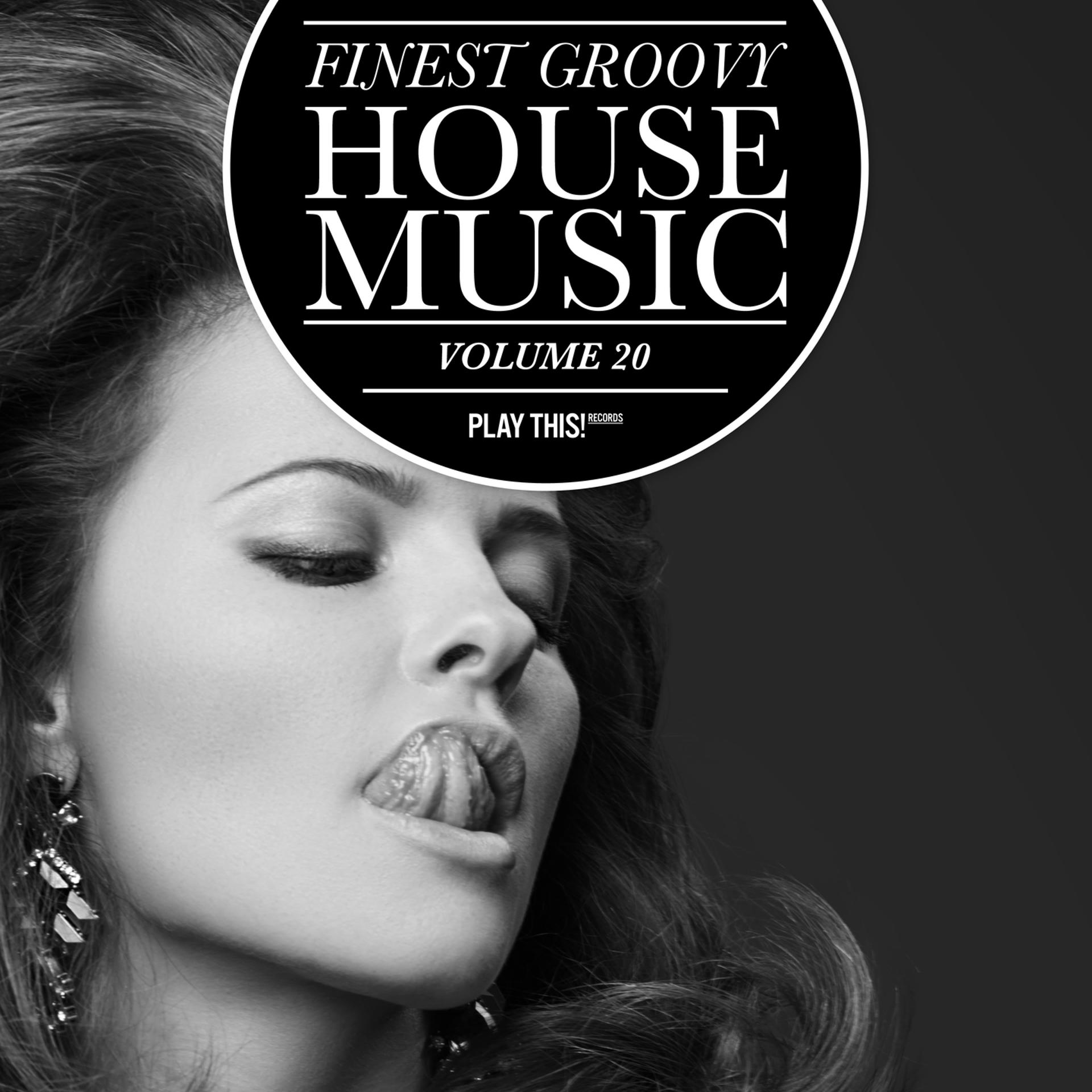 Постер альбома Finest Groovy House Music, Vol. 20