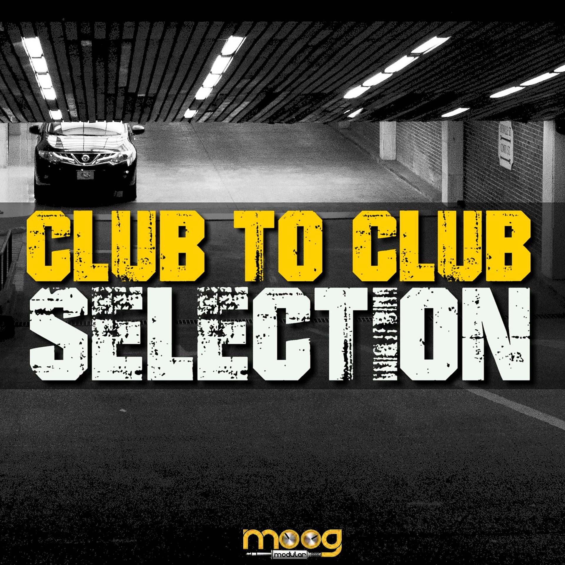 Постер альбома Club to Club Selection