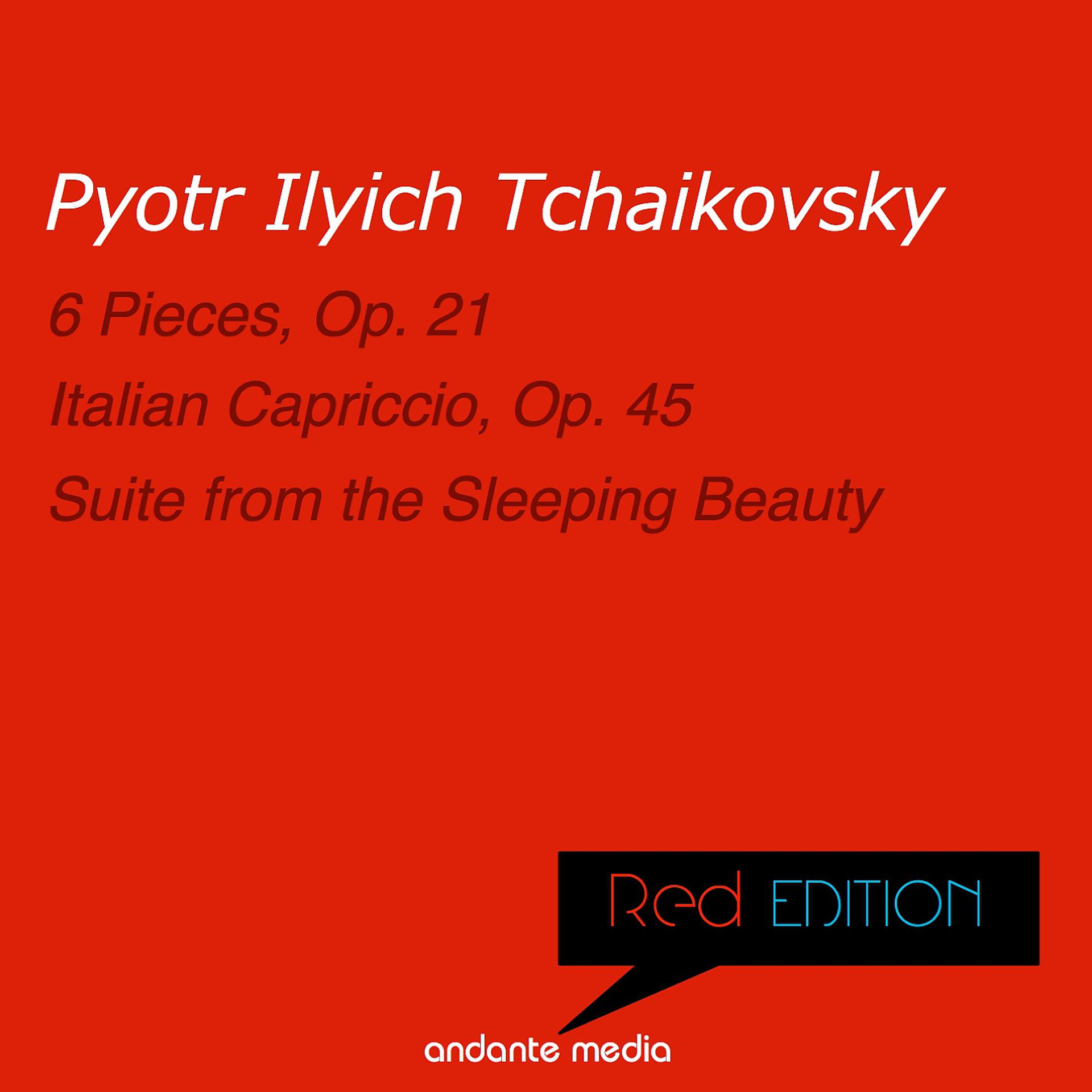 Постер альбома Red Edition - Tchaikovsky: 6 Pieces, Op. 21 & Suite from the Sleeping Beauty, Op. 66a