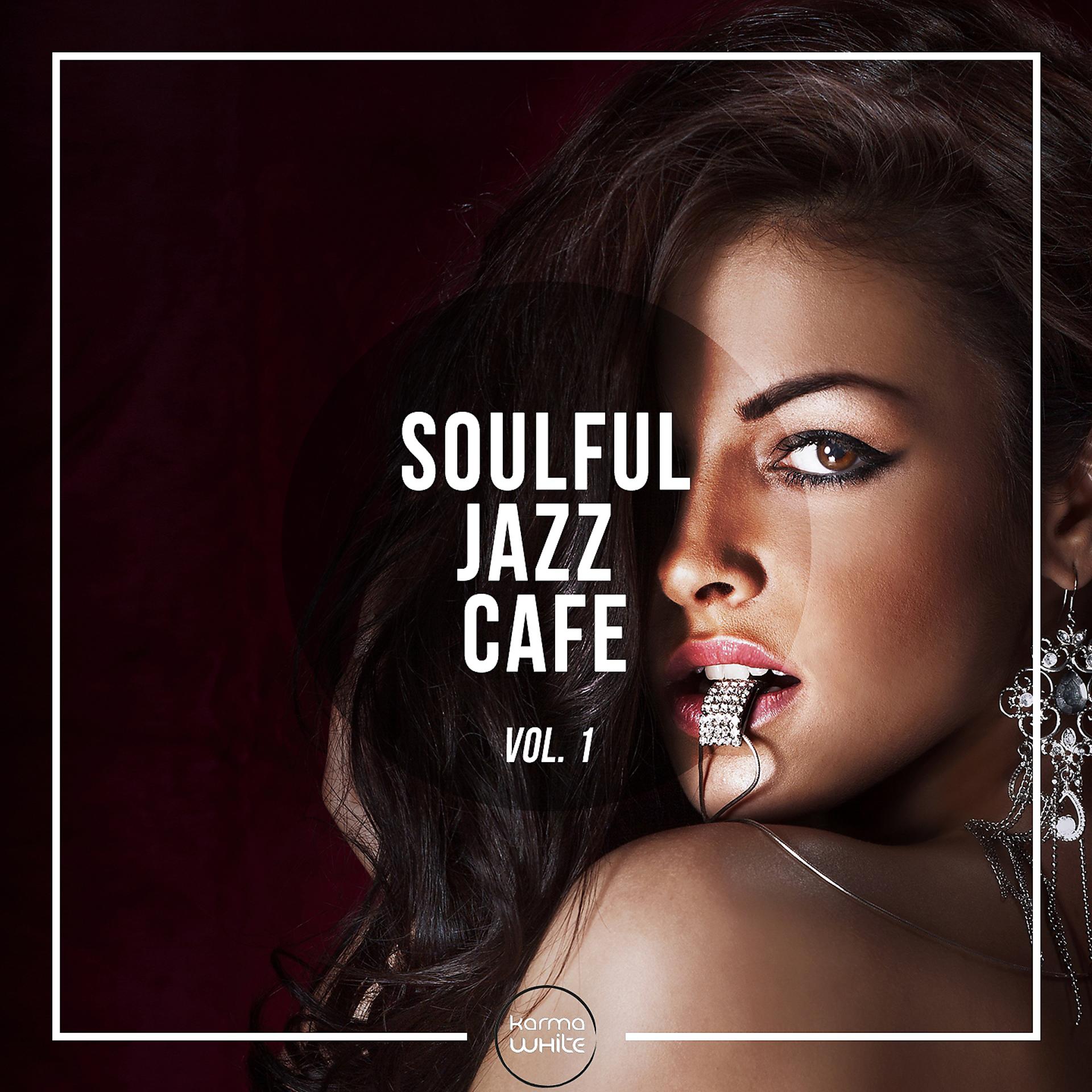 Постер альбома Soulful Jazz Cafe, Vol. 1
