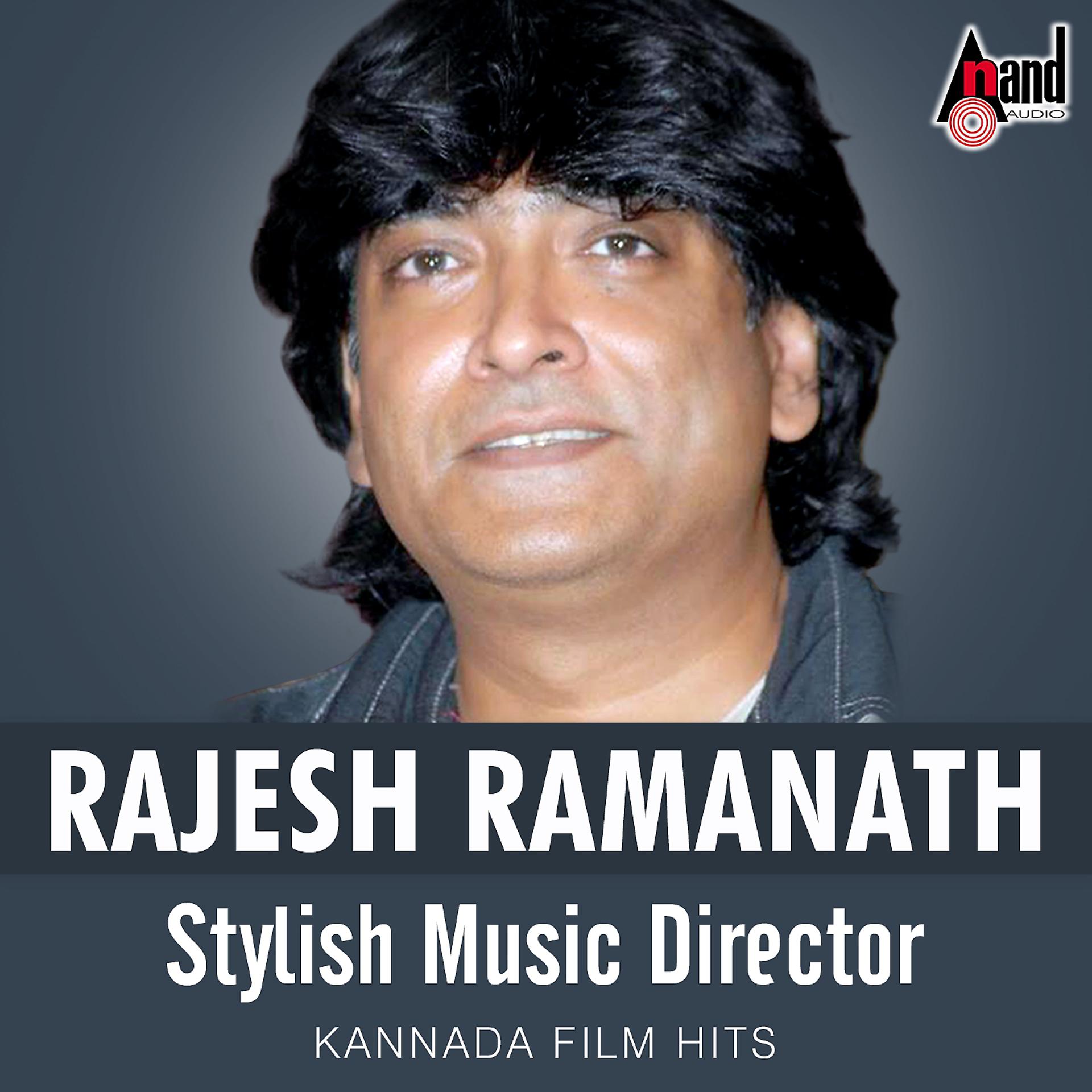 Постер альбома Rajesh Ramanath Stylish Music Director - Kannada Film Hits