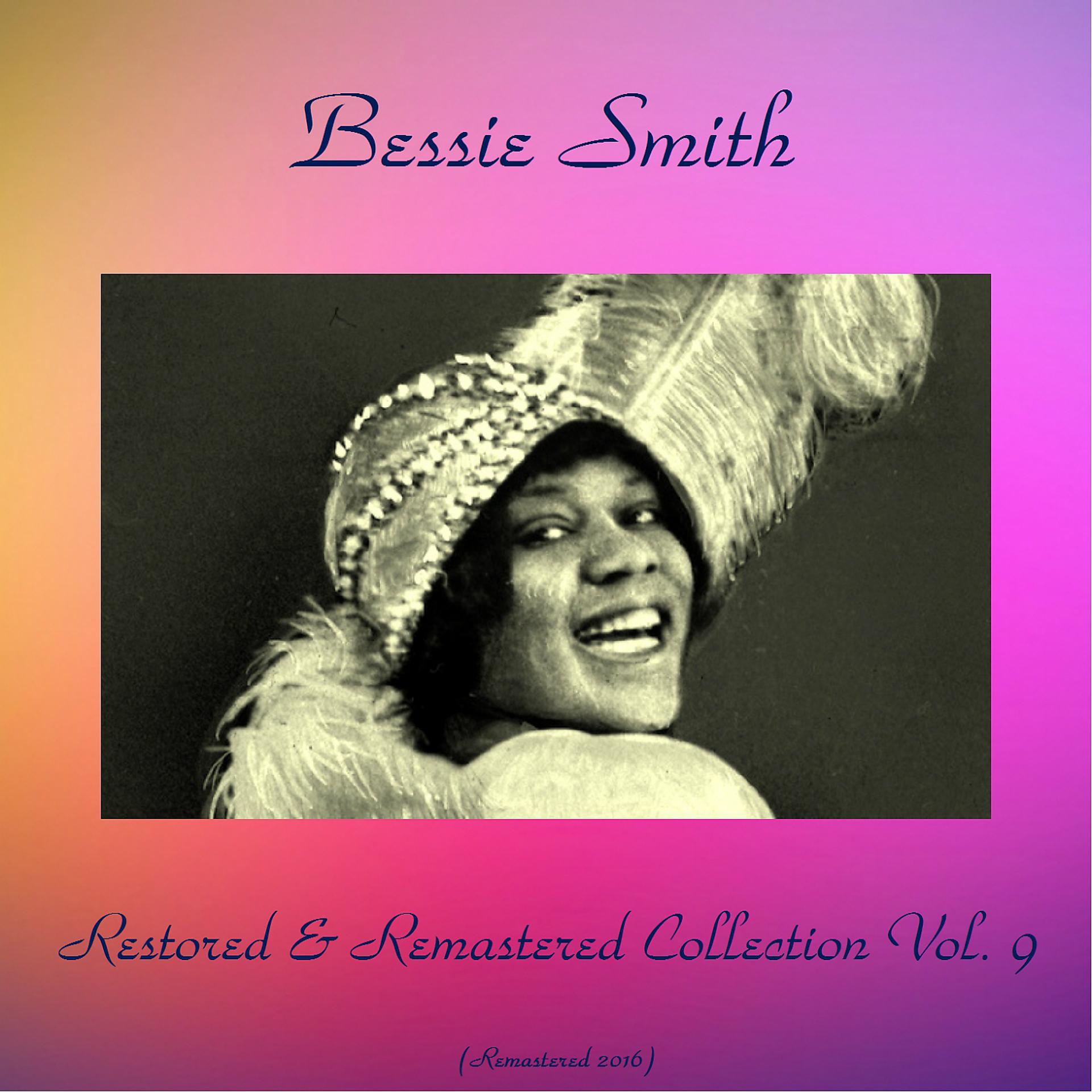 Постер альбома Bessie Smith Restored & Remastered Collection, Vol. 9