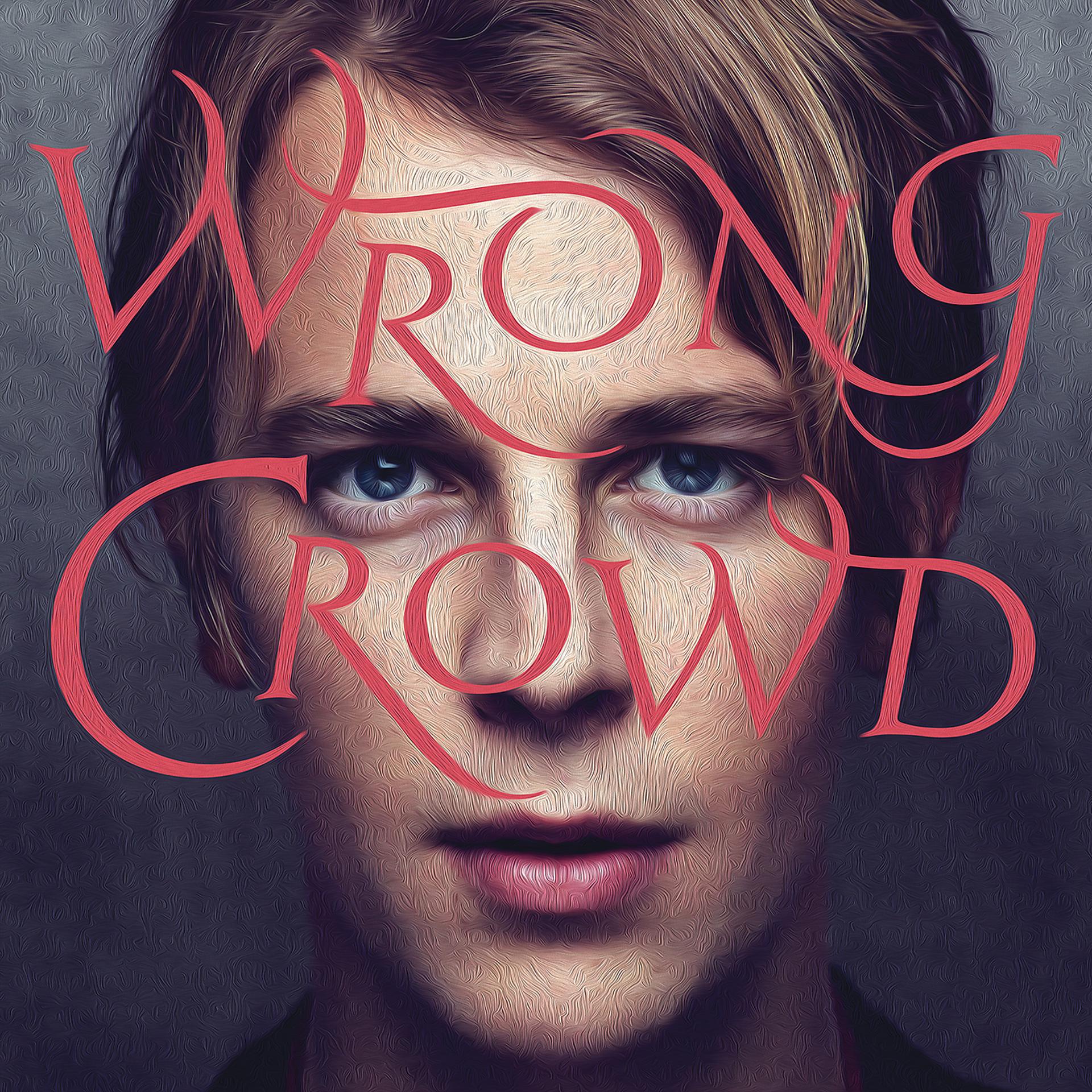 Постер альбома Wrong Crowd (Expanded Edition)