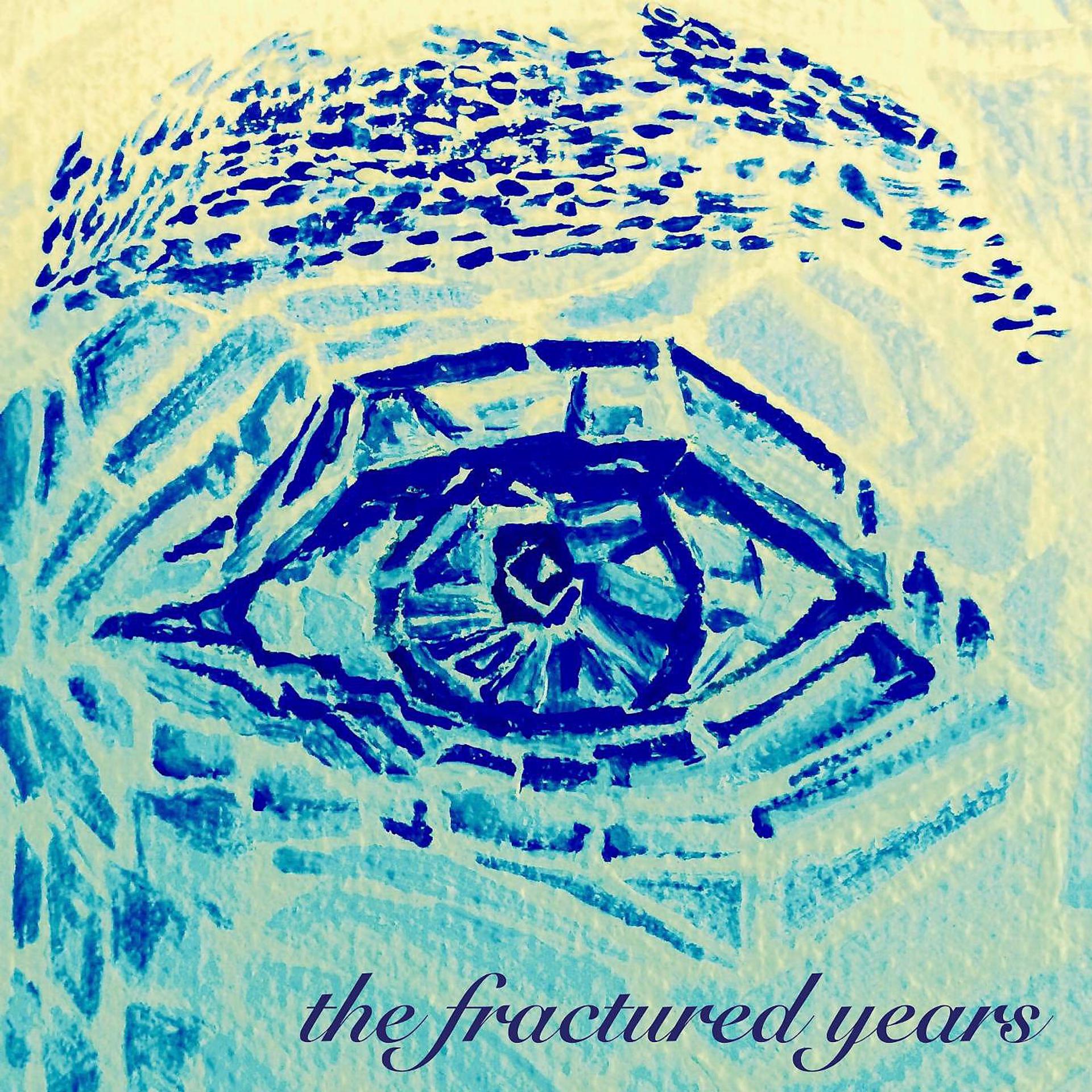 Постер альбома The Fractured Years