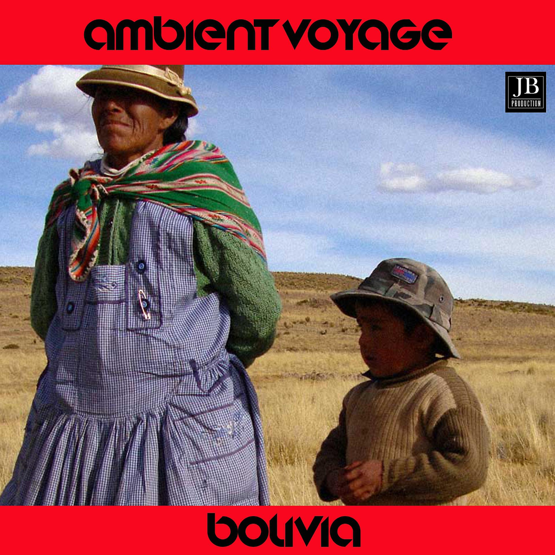 Постер альбома Ambient Voyage: Bolivia