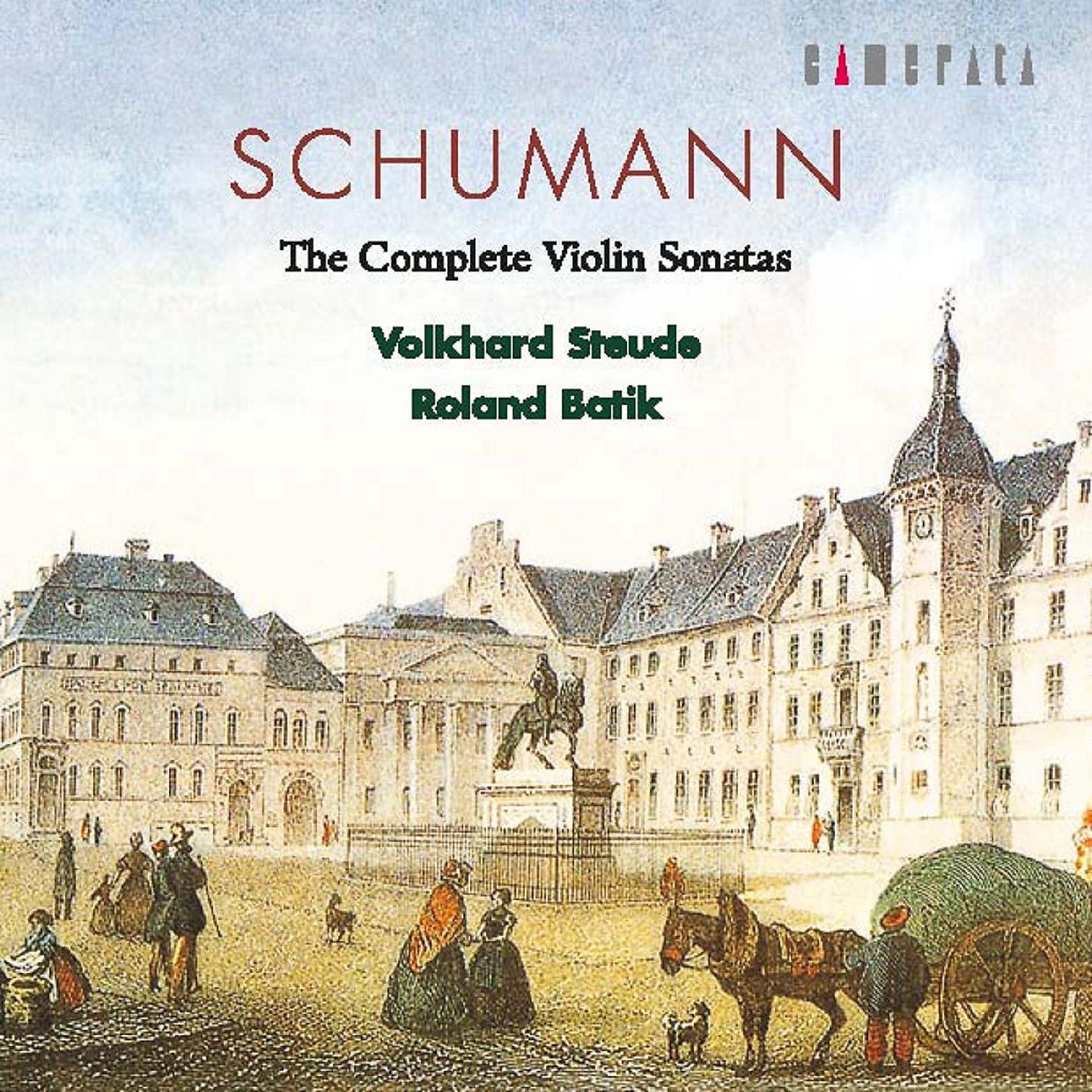 Постер альбома Schumann: The Complete Violin Sonatas