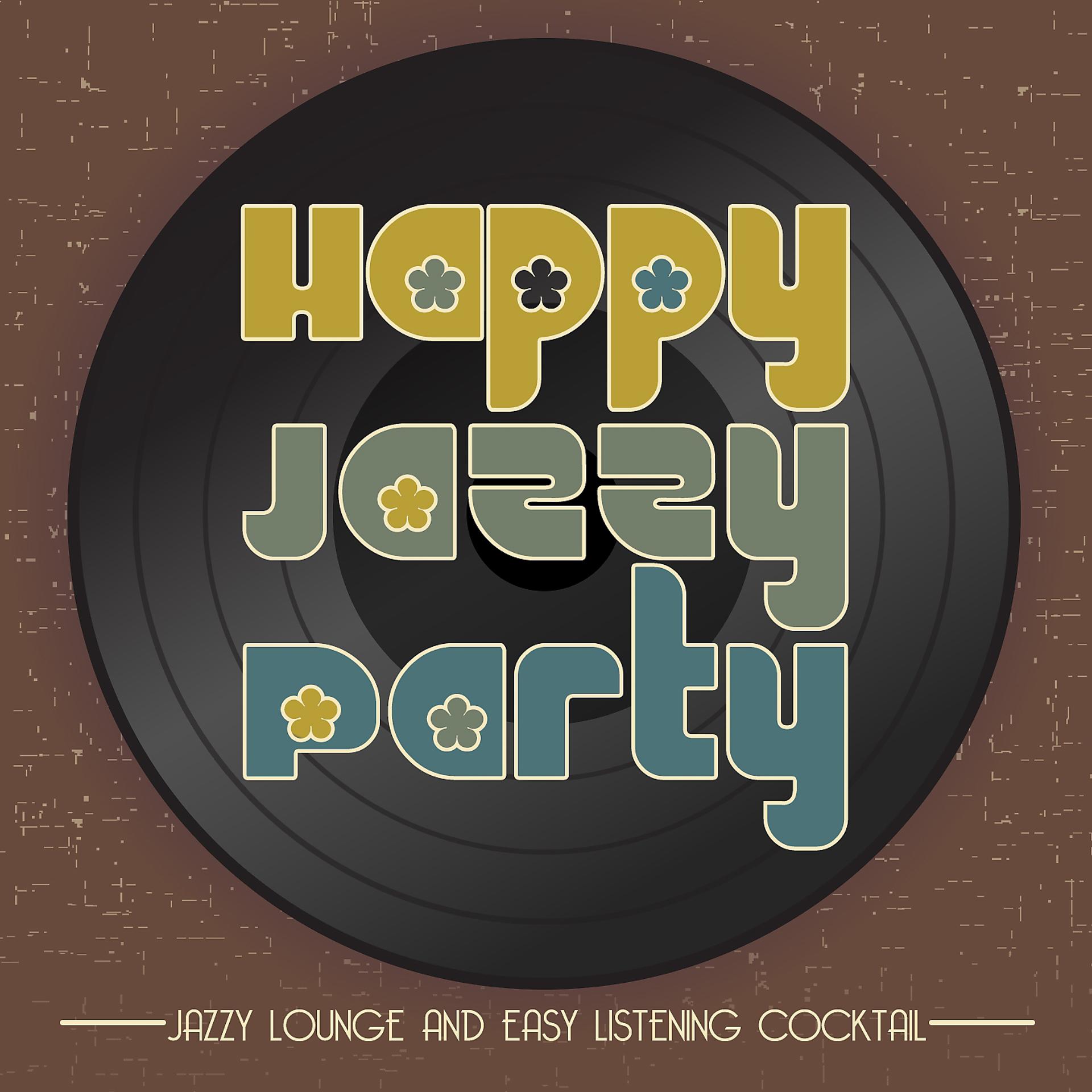 Постер альбома Happy Jazzy Party