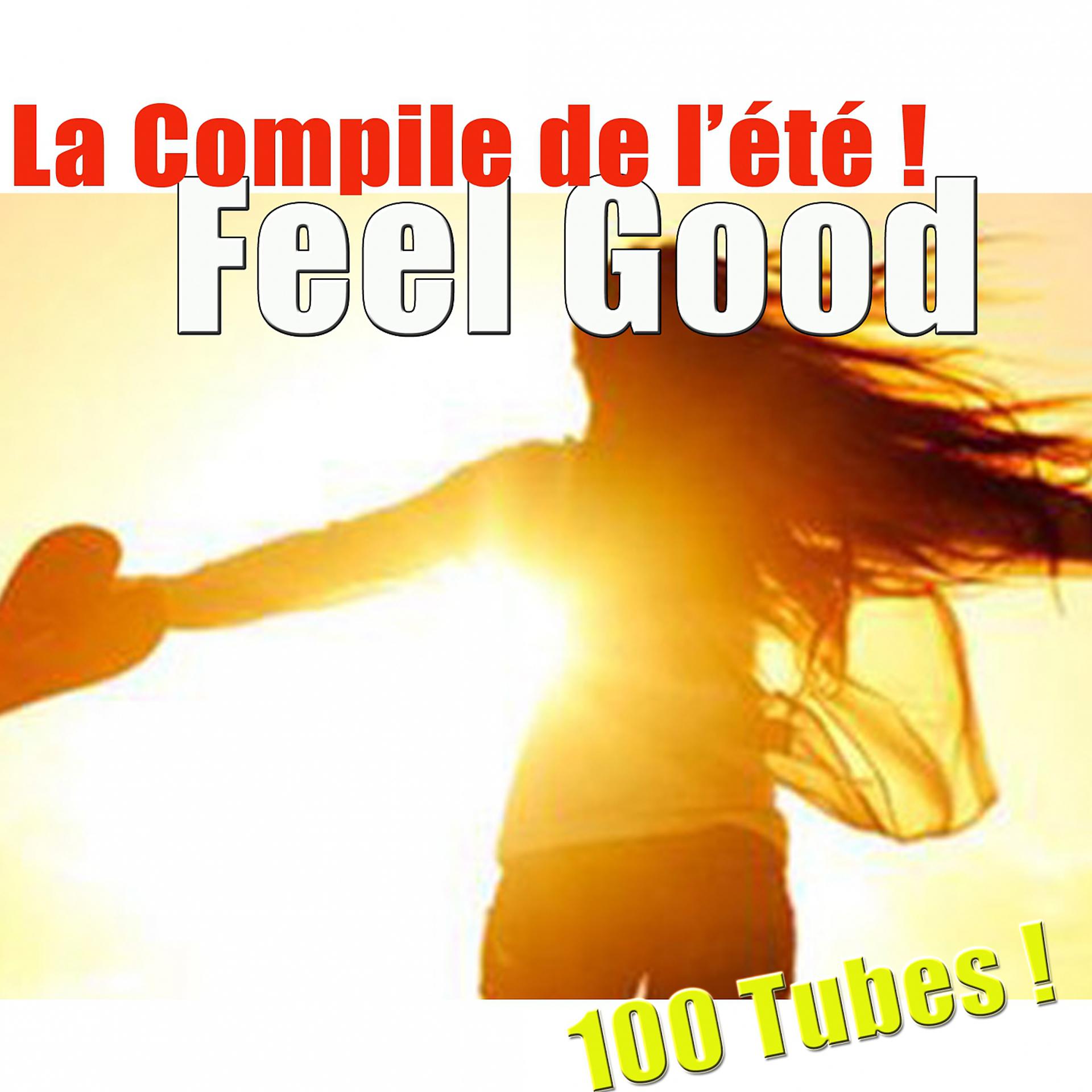Постер альбома Feel Good - La Compile !
