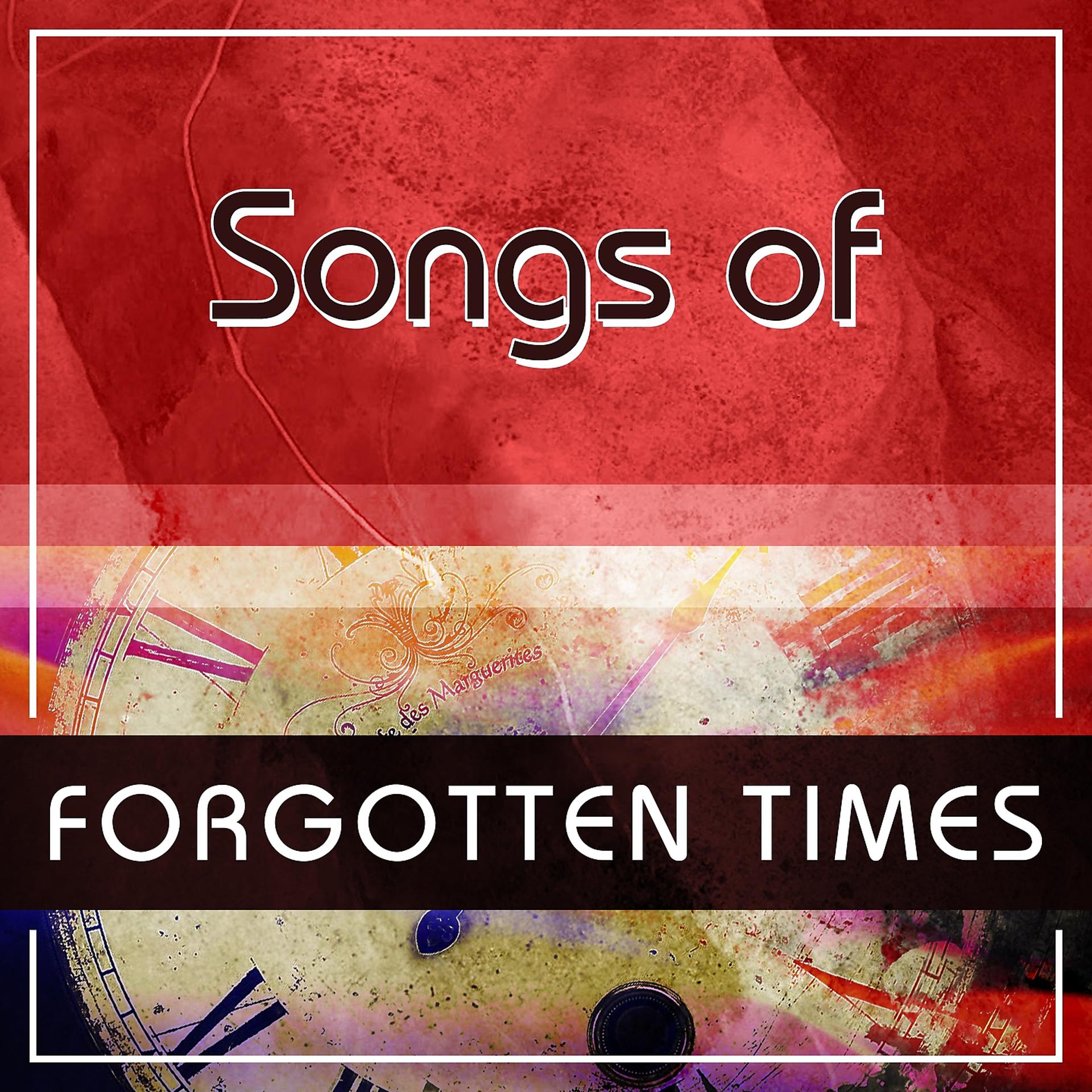 Постер альбома Songs Of Forgotten Times