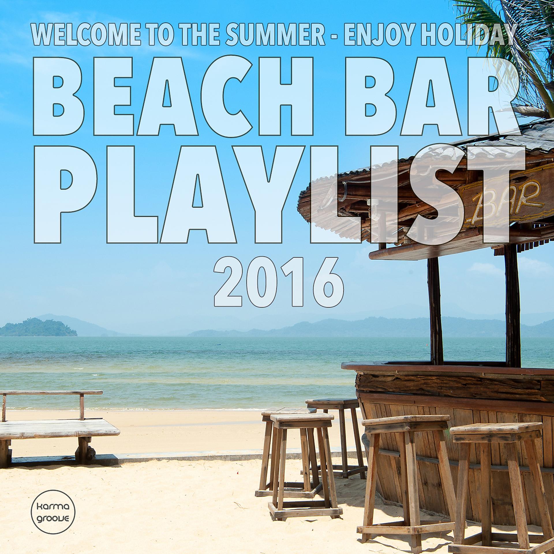 Постер альбома Beach Bar Playlist - 2016, Vol. 1