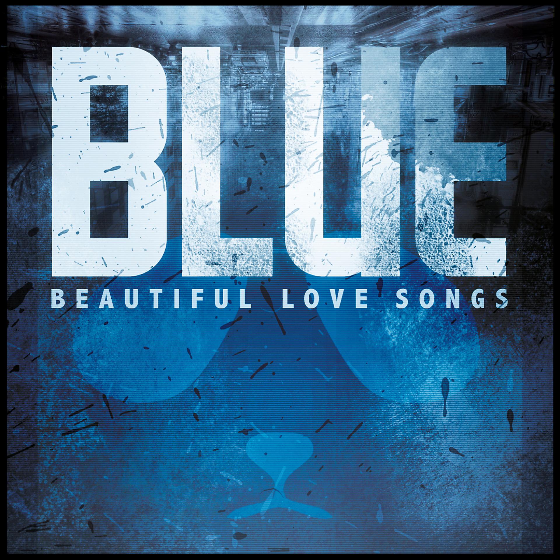 Постер альбома Blue - Beautiful Love Songs