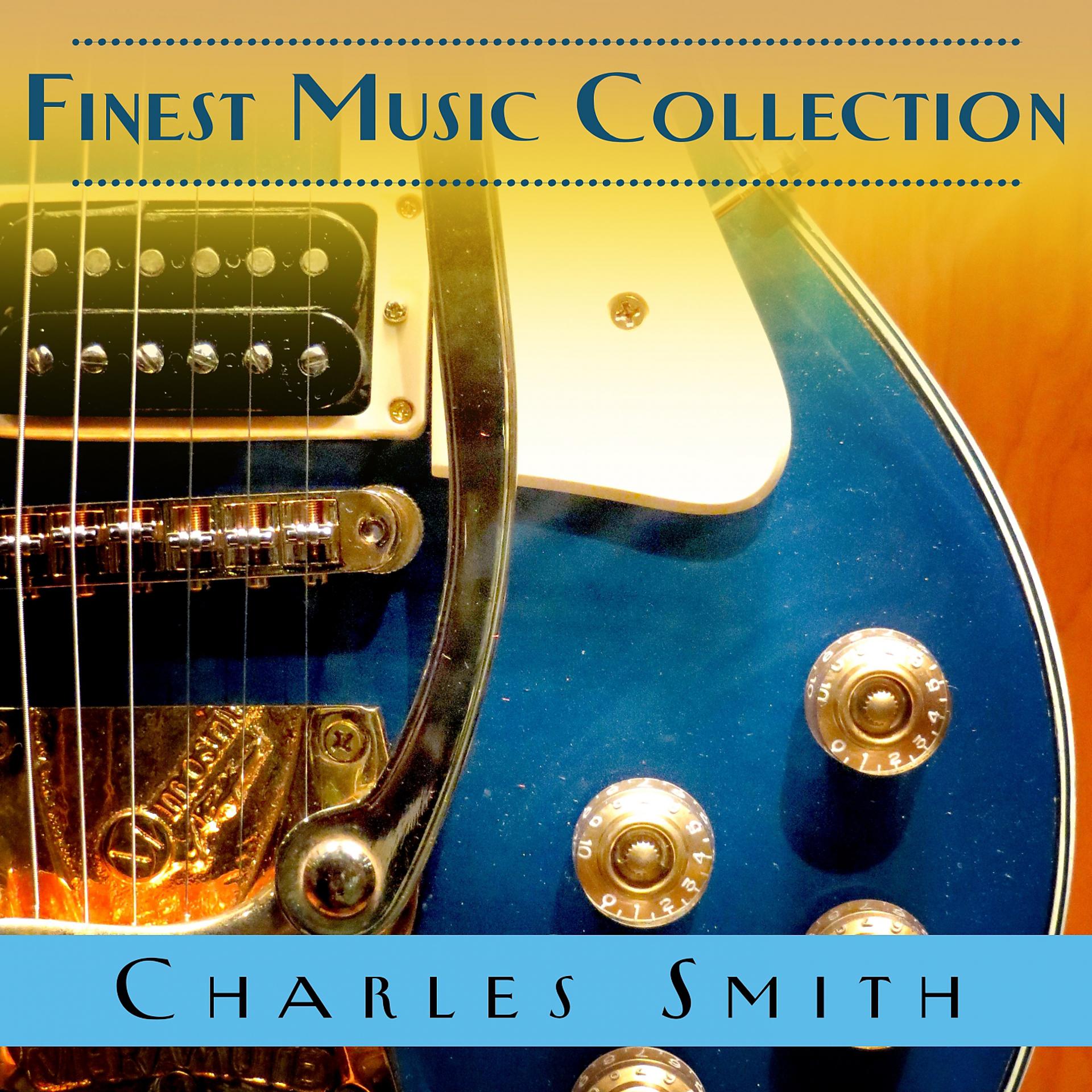 Постер альбома Finest Music Collection: Charles Smith
