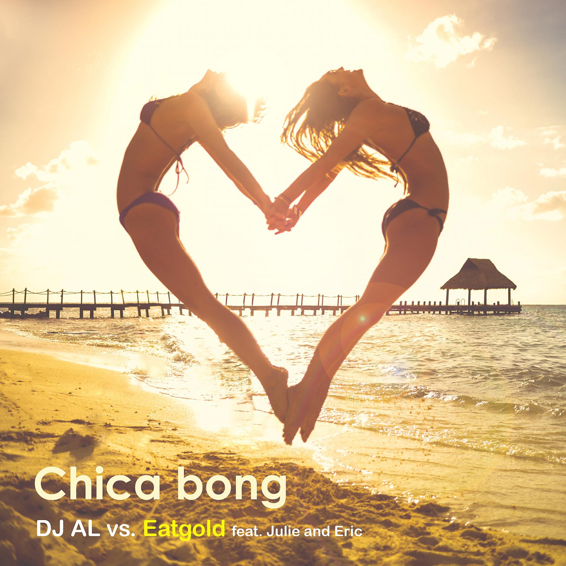 Постер альбома Chica Bong (DJ AL vs. Eatgold)