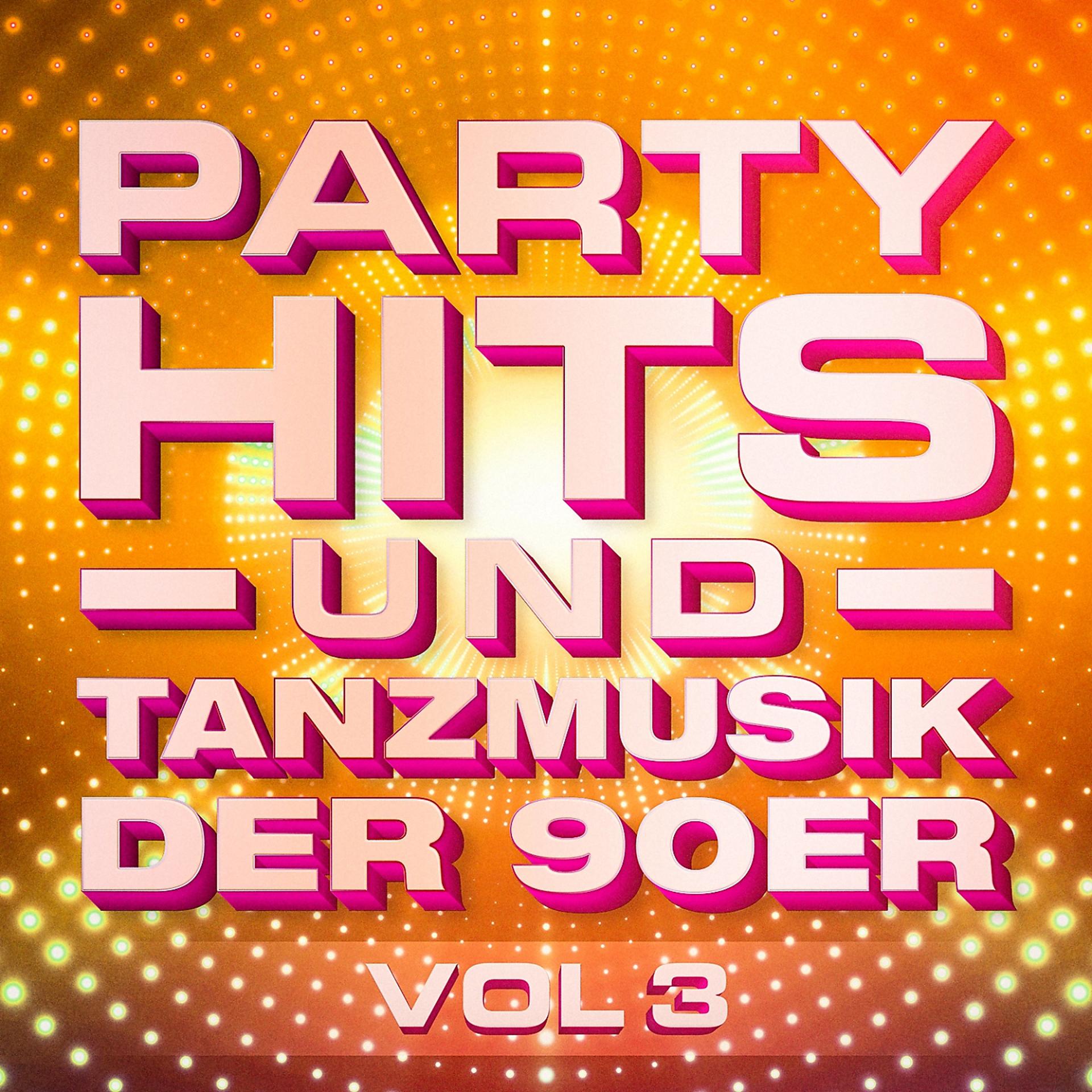Постер альбома Partyhits und Tanzmusik der 90er, Vol. 3