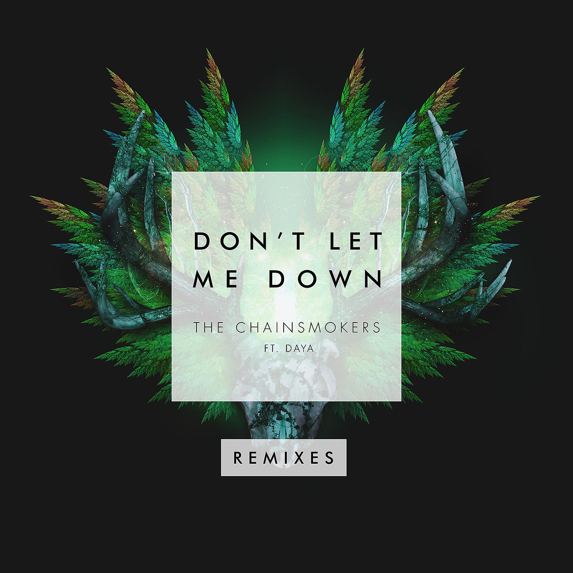 Музыка dont. The Chainsmokers don't Let me down. Chainsmokers Daya don t Let me down. Don't Let me down обложка. Chainsmokers обложка.