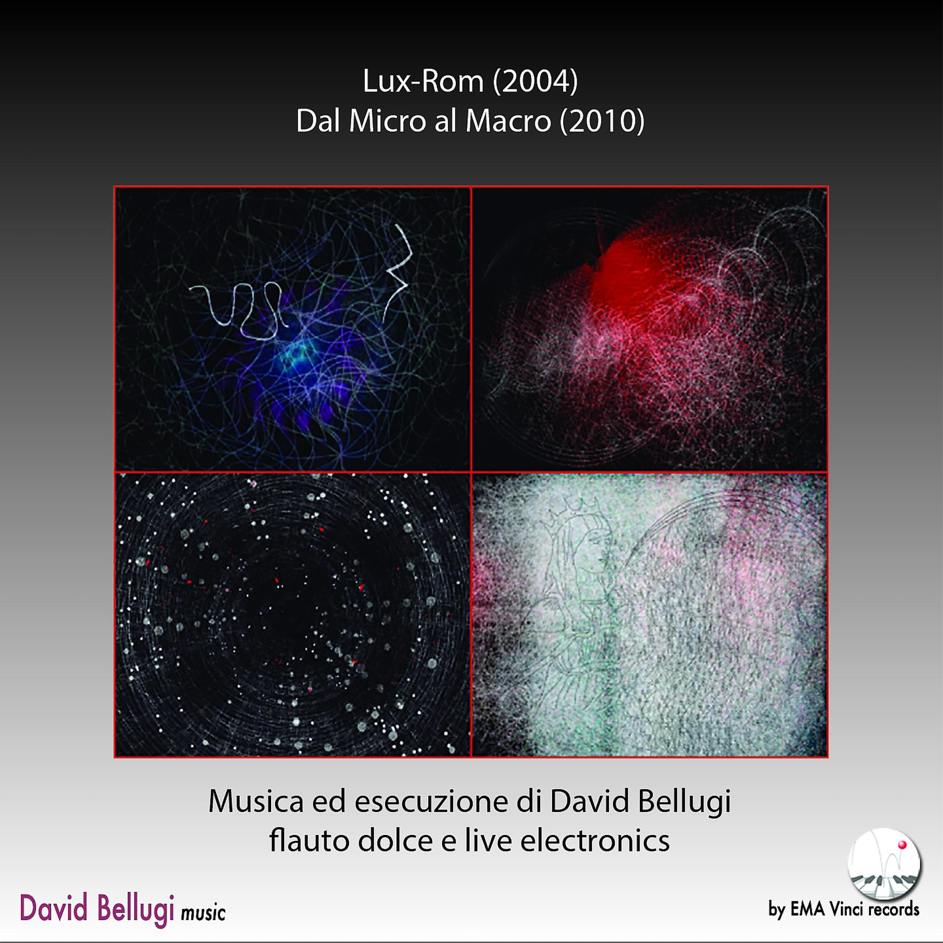 Постер альбома David Bellugi: Lux Rom & Dal micro al macro, per flauto dolce ed elettronica