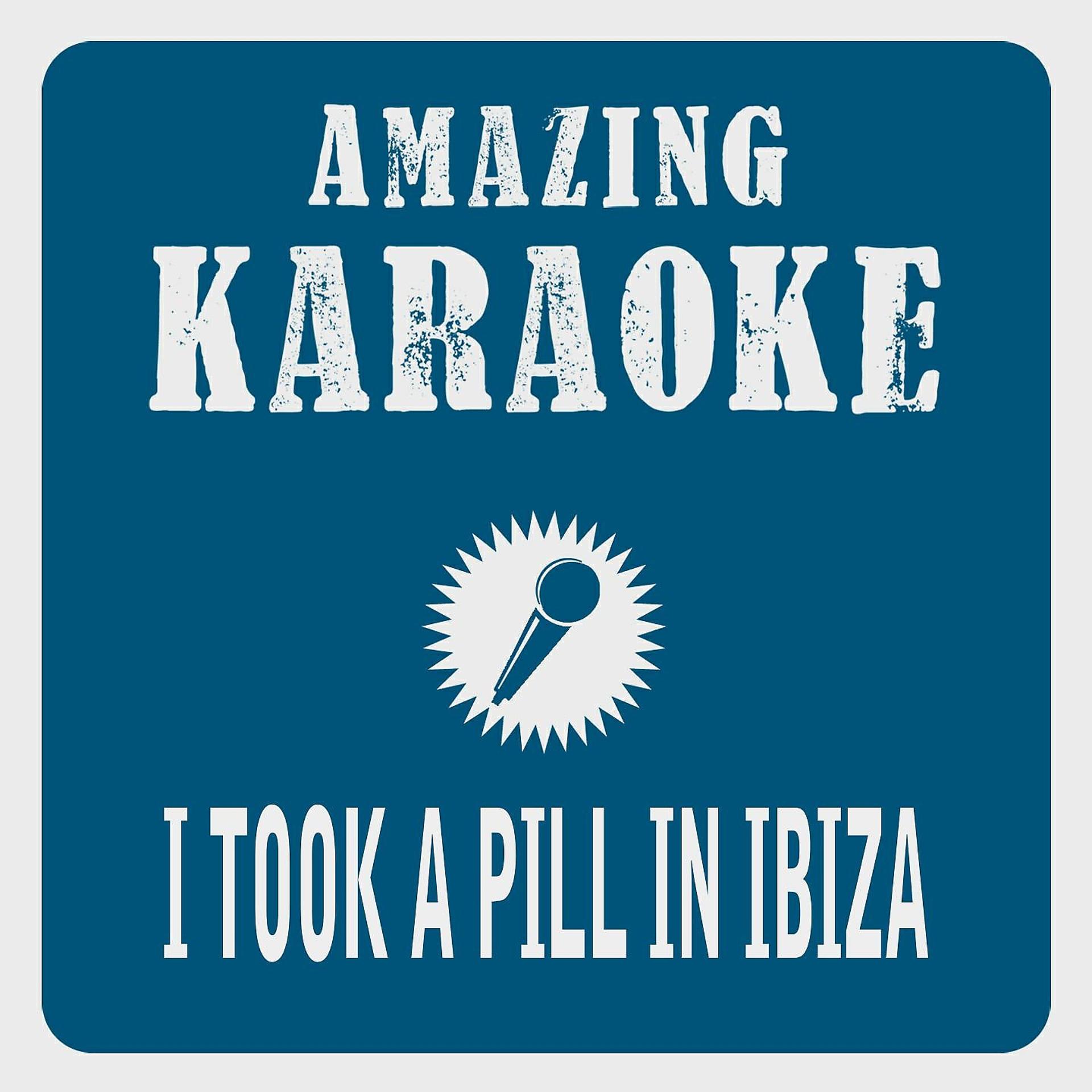 Постер альбома I Took a Pill in Ibiza (Remix Edit) [Karaoke Version]