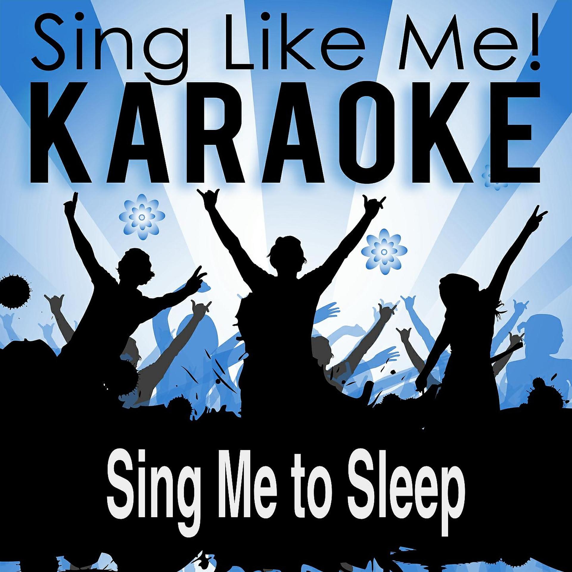 Постер альбома Sing Me to Sleep (Karaoke Version)