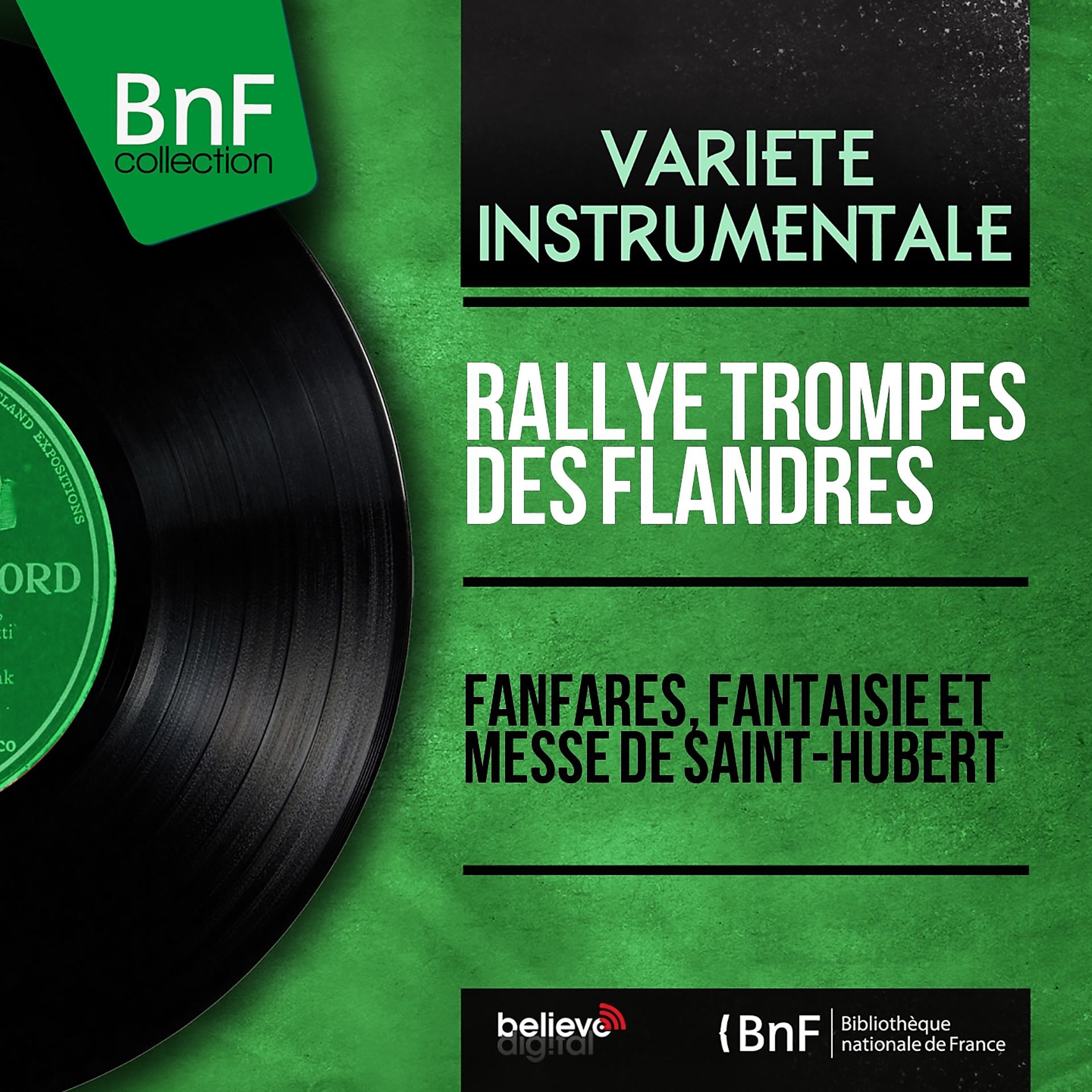 Постер альбома Fanfares, fantaisie et messe de Saint-Hubert